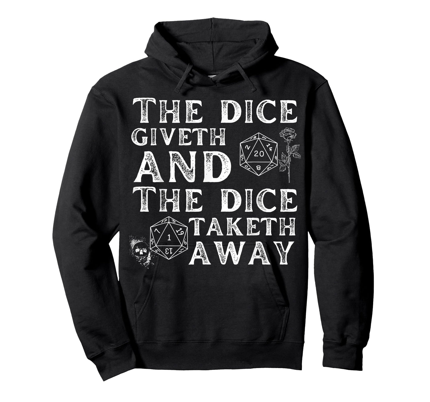 The dice giveth and the dice taketh away T-Shirt
