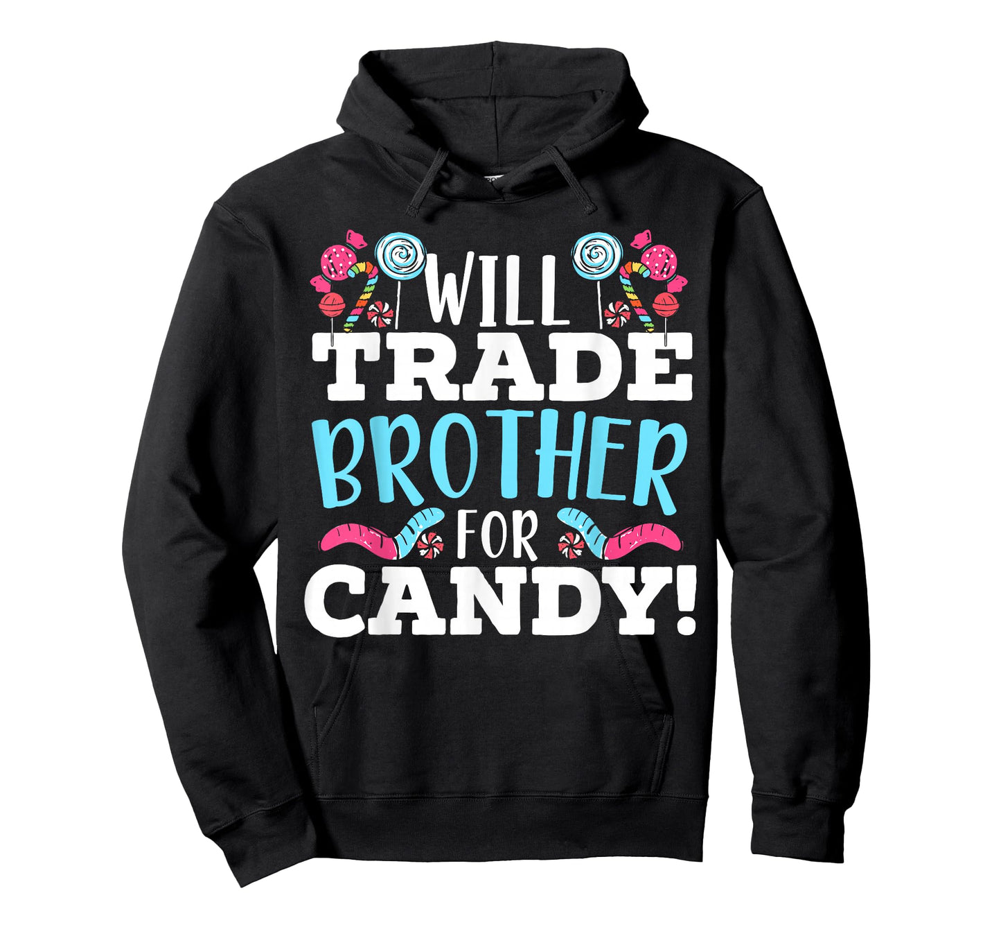Will Trade Brother For Candy Sweet Sugar Lollipop Dessert T-Shirt