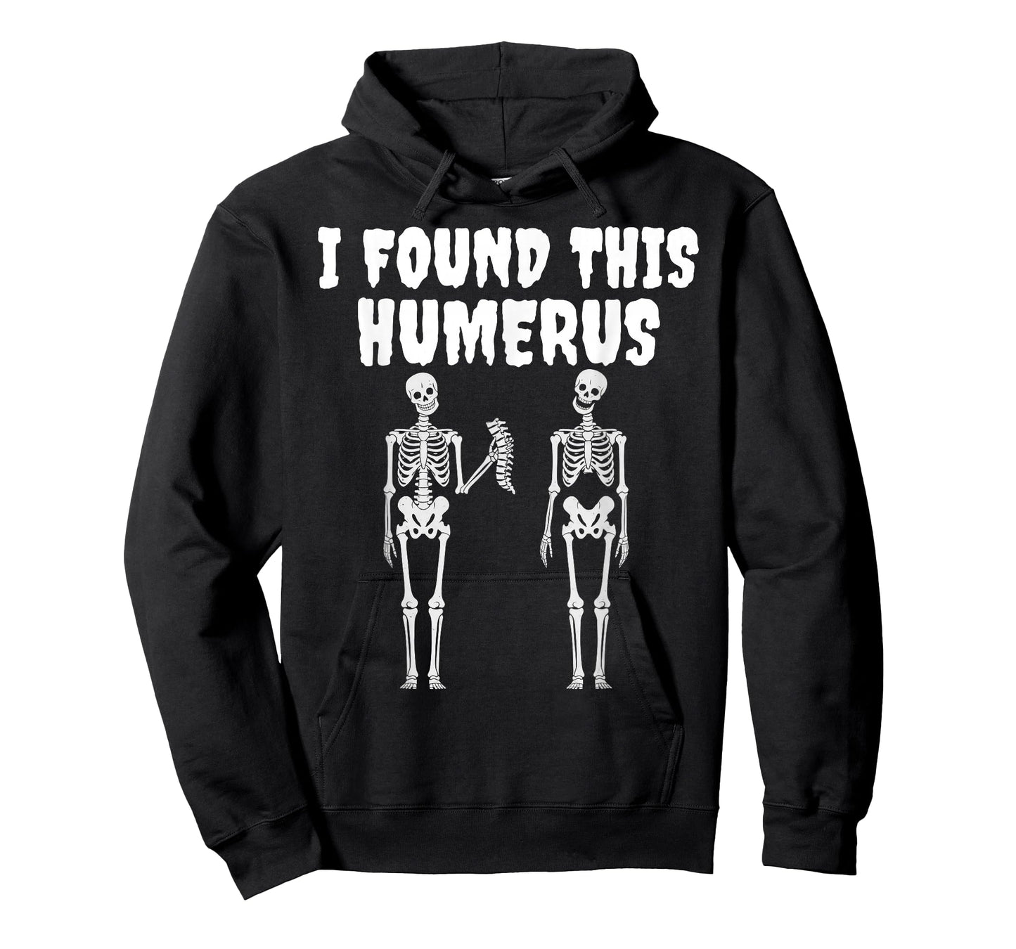 Halloween Skeleton I Found This Humerus Funny tee Men Women T-Shirt