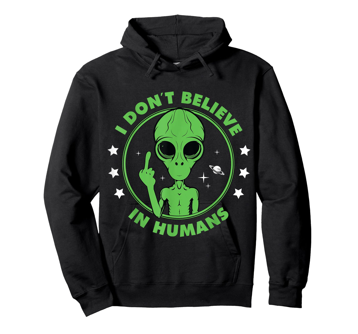 I Don´t Believe in Humans Alien Saying Funny UFO Design T-Shirt