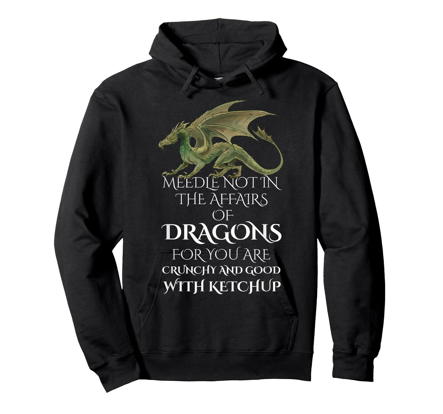 Do Not Meddle In The Affairs Of Dragons For You Are Crunchy T-Shirt