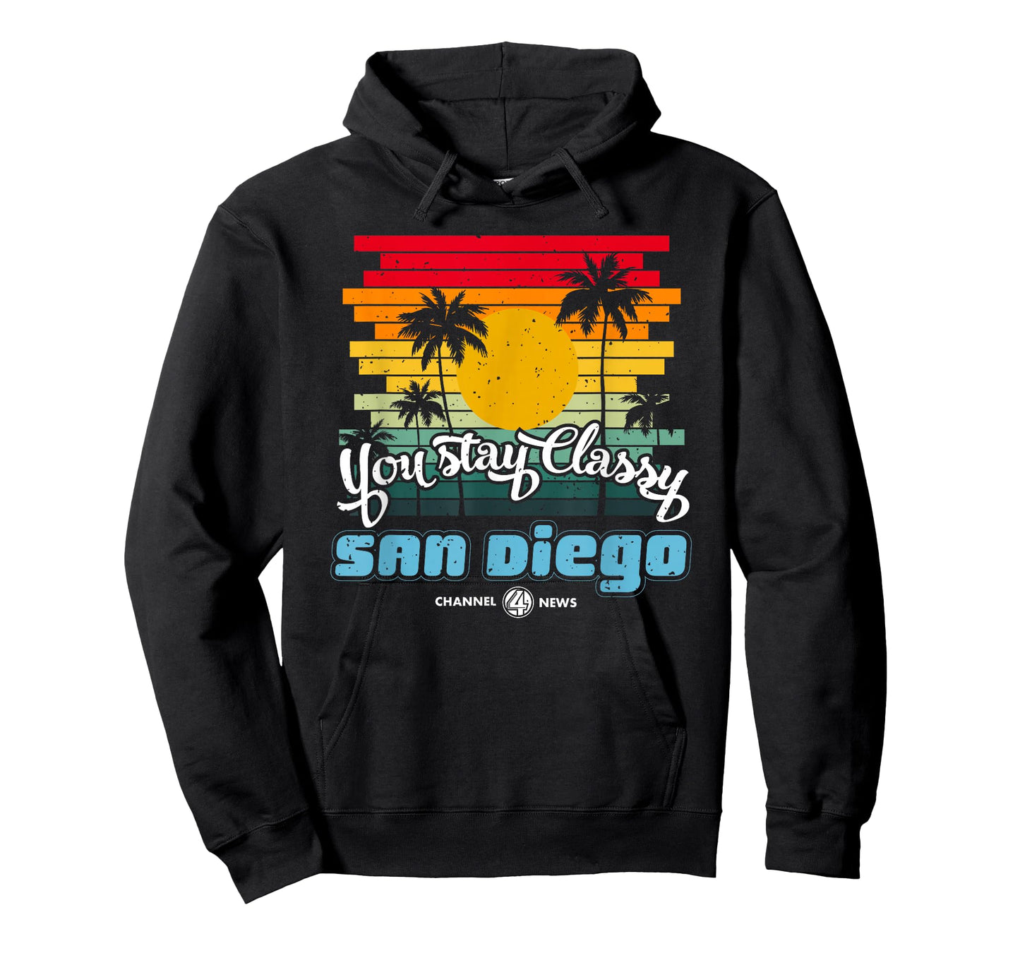 You Stay Classy San Diego Quote T-Shirt