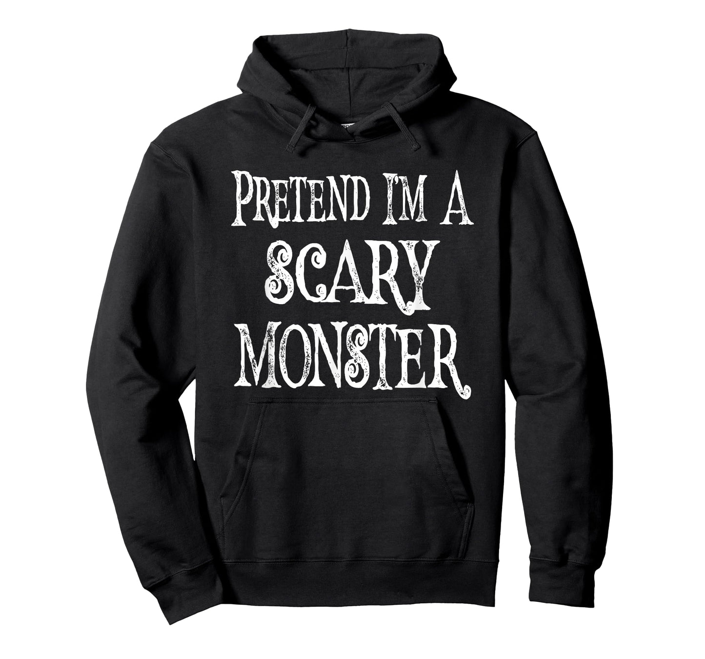 Funny Pretend I'm A Scary Monster - Lazy Costume T-Shirt
