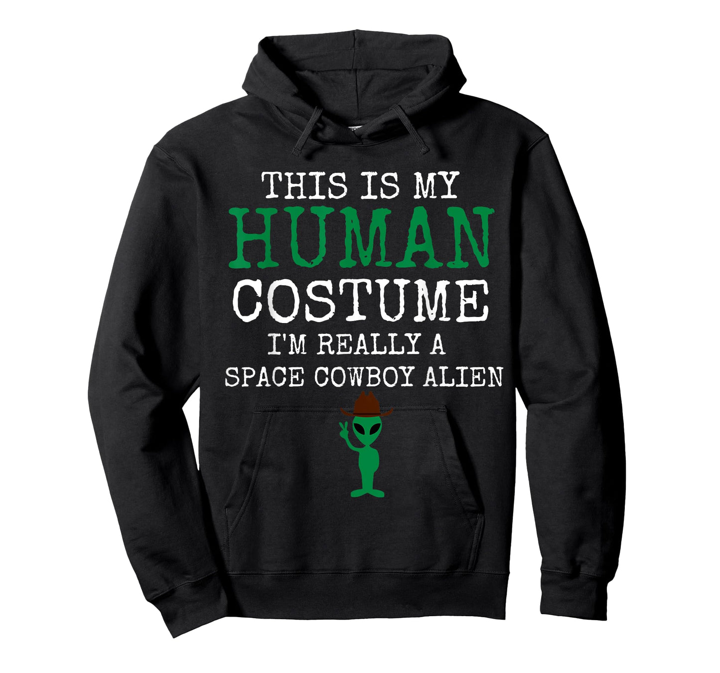 This Is My Human Costume I'm Really a Space Cowboy Alien T-Shirt