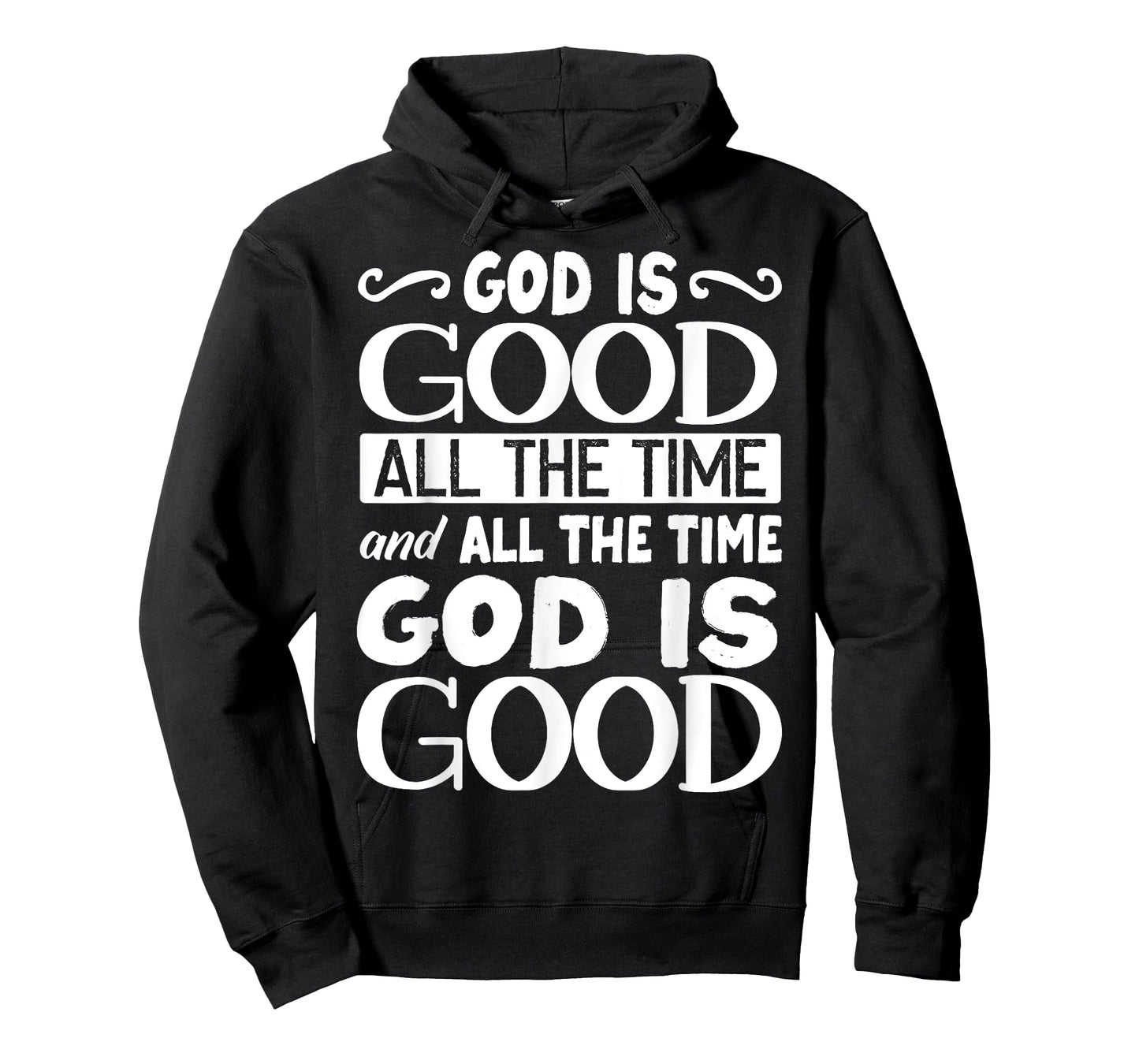 God Is Good All The Time, Bible, Christian Verse T-Shirt