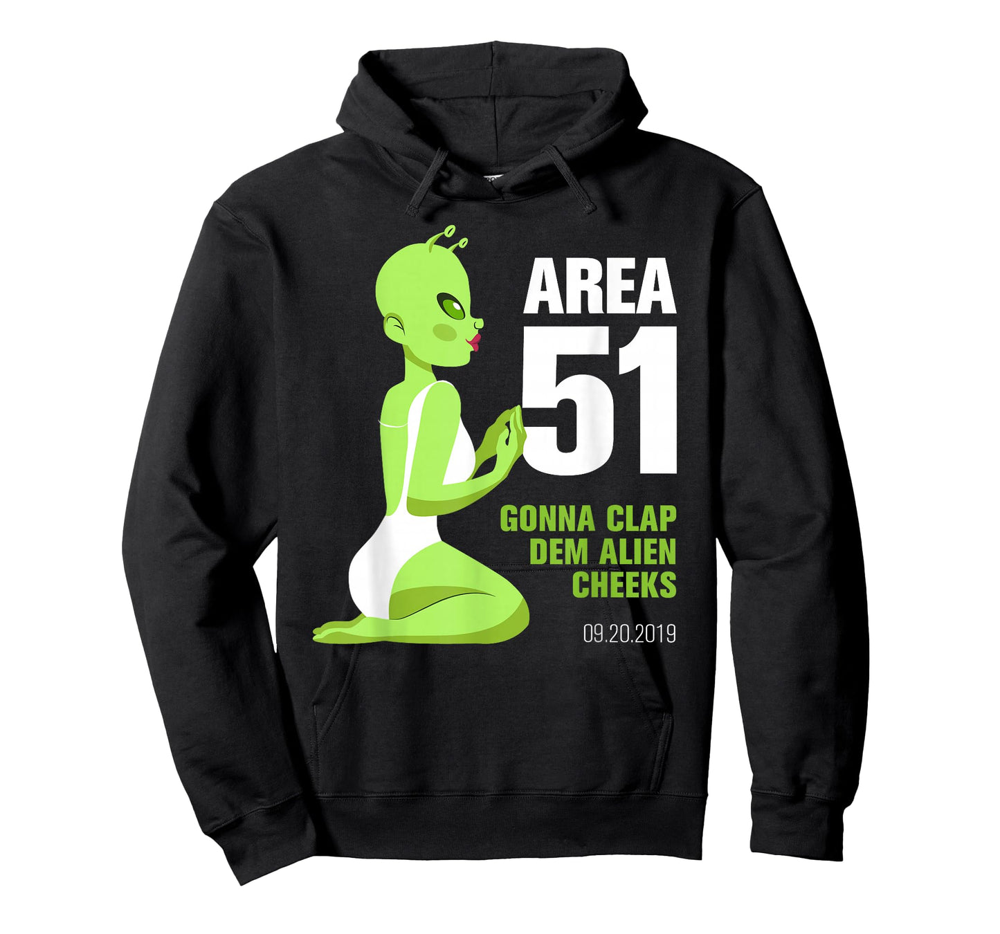 Area 51, Gonna Clap Dem Alien Cheeks - Sexy Green Alien T-Shirt