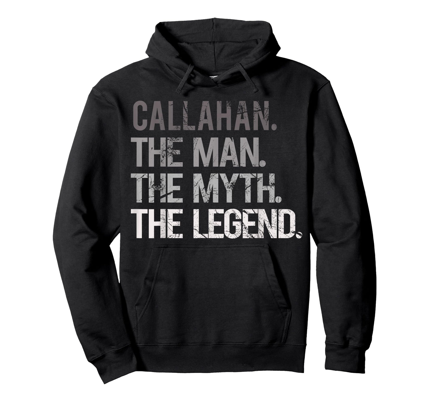 CALLAHAN THE MAN THE MYTH THE LEGEND Men - Father's Day T-Shirt
