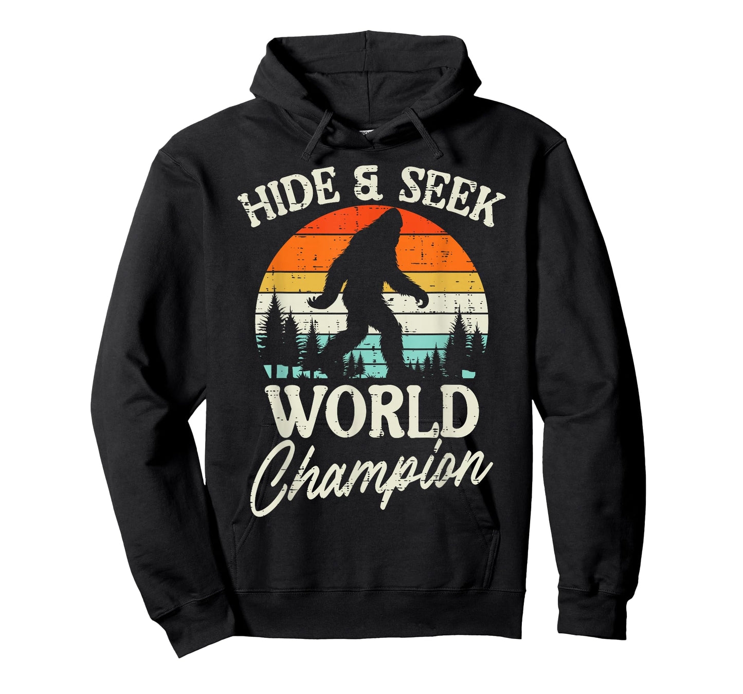Sasquatch Hide Seek World Champion Bigfoot Women Men Kids T-Shirt