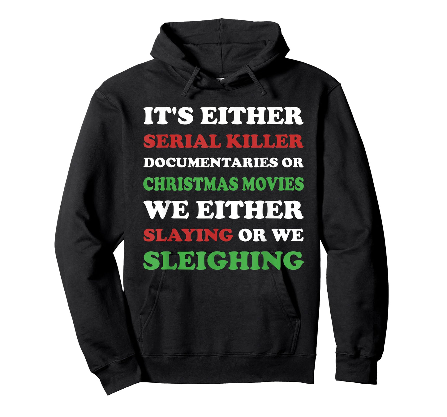 Slaying or Sleighing - Funny True Crime Christmas T-Shirt