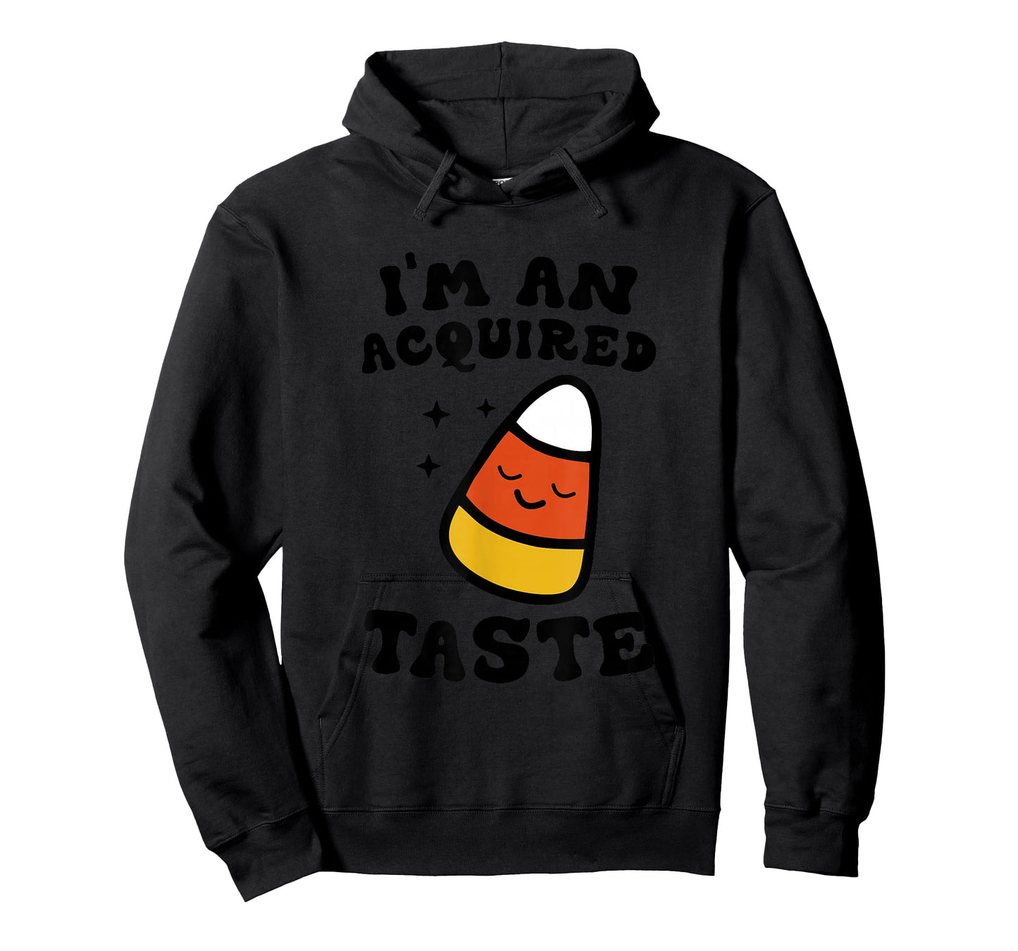 I'm An Acquired Taste Apparel Candy Corn Halloween Day T-Shirt