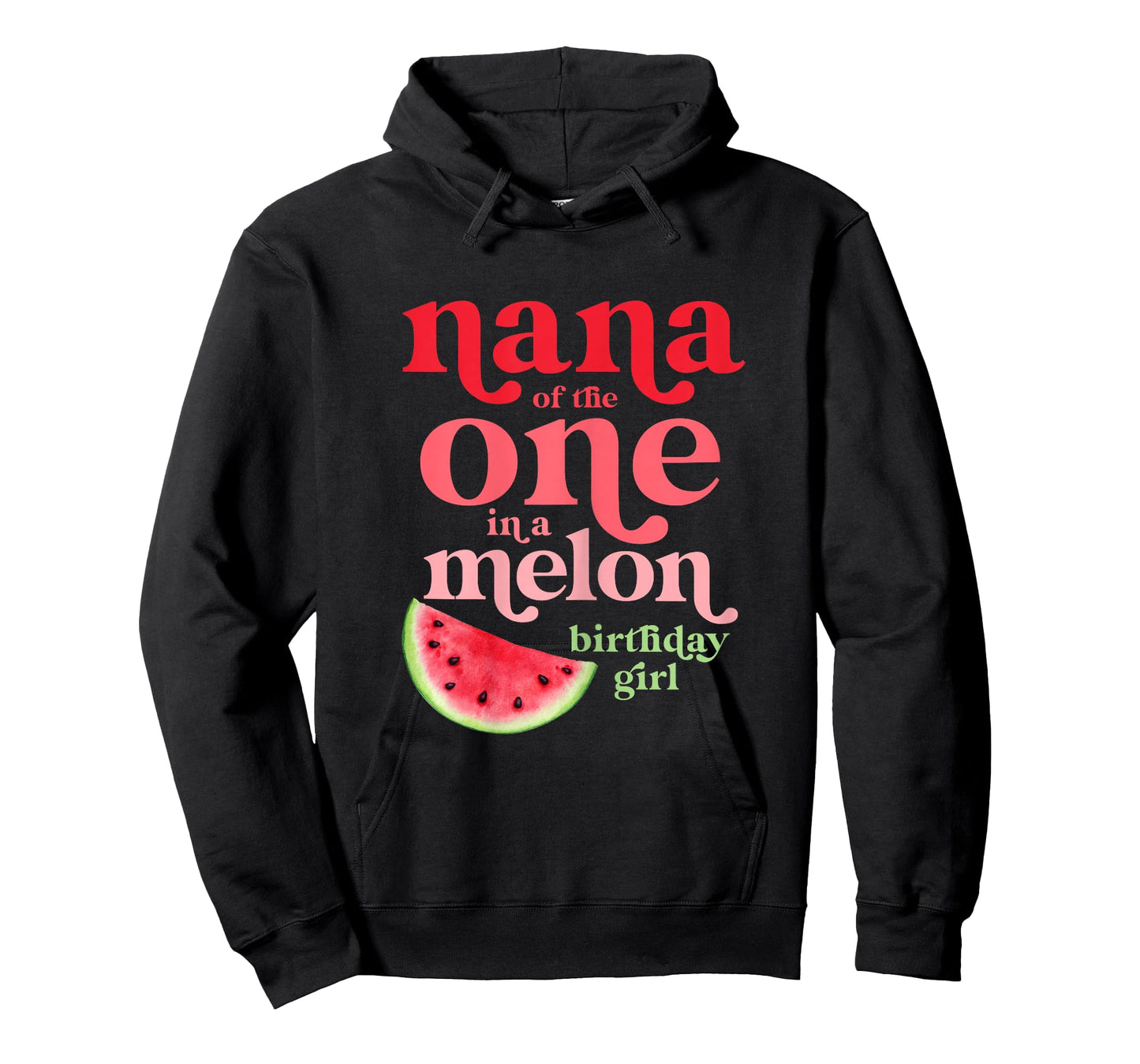 Nana of the One In A Melon Birthday Girl Watermelon First T-Shirt