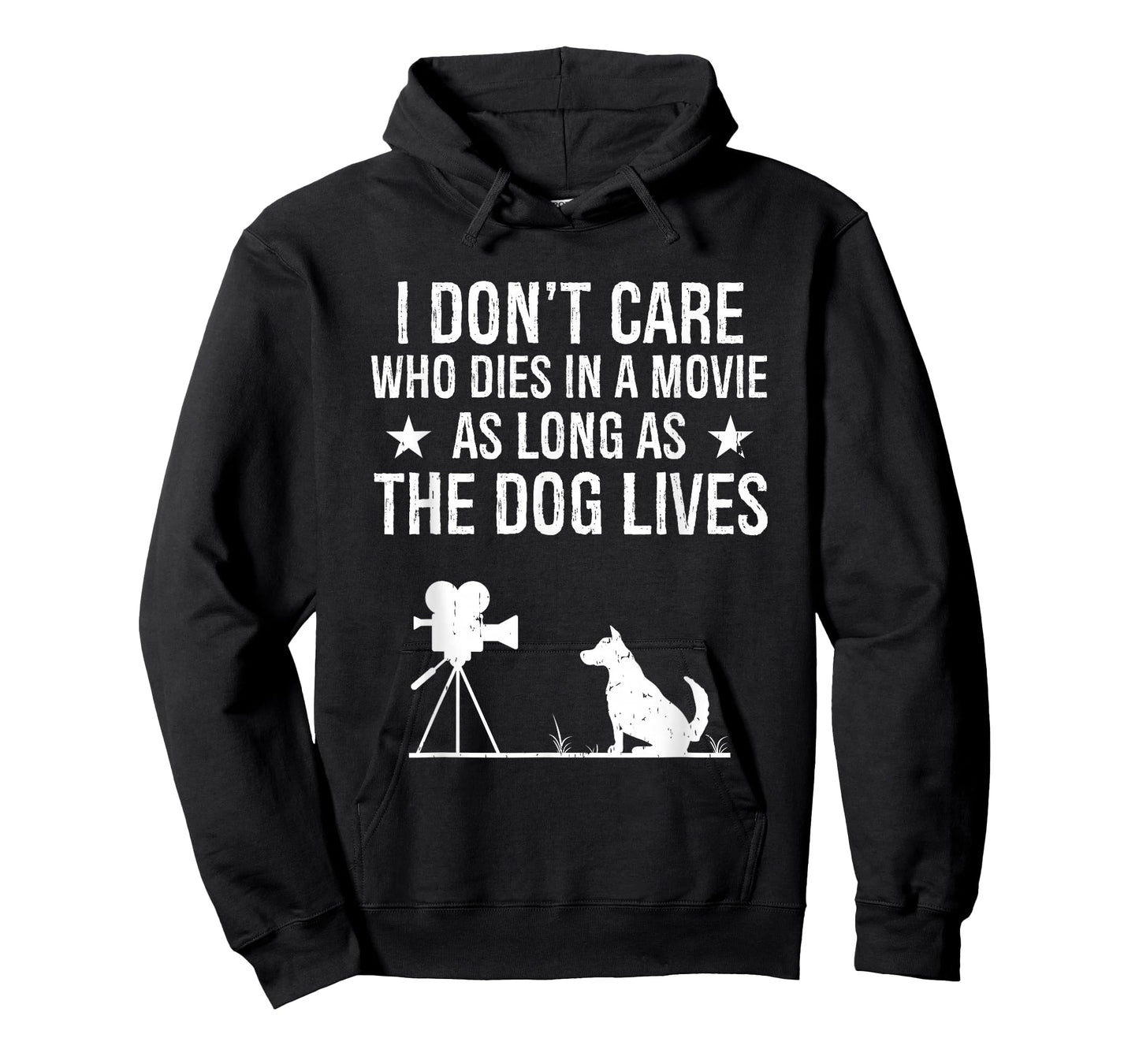 I Don't Care Who Dies In A Movie As Long As The Dog Lives T-Shirt
