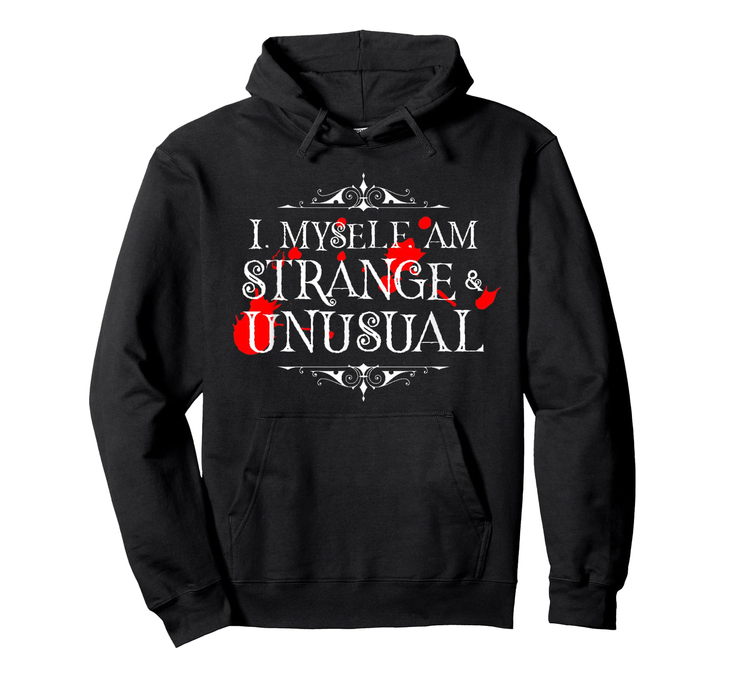 I Myself Am Strange & Unusual Halloween Red Blood White T-Shirt