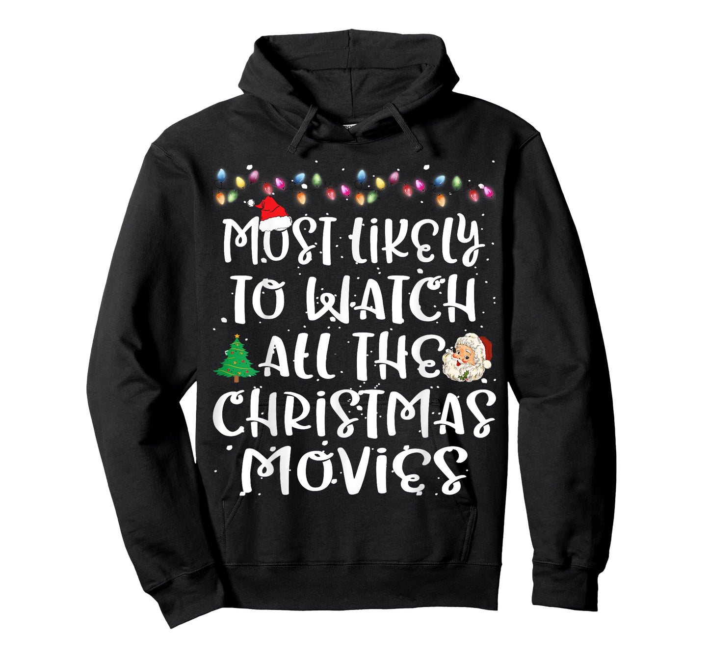 Most Likely To Watch All The Christmas Movies Christmas T-Shirt