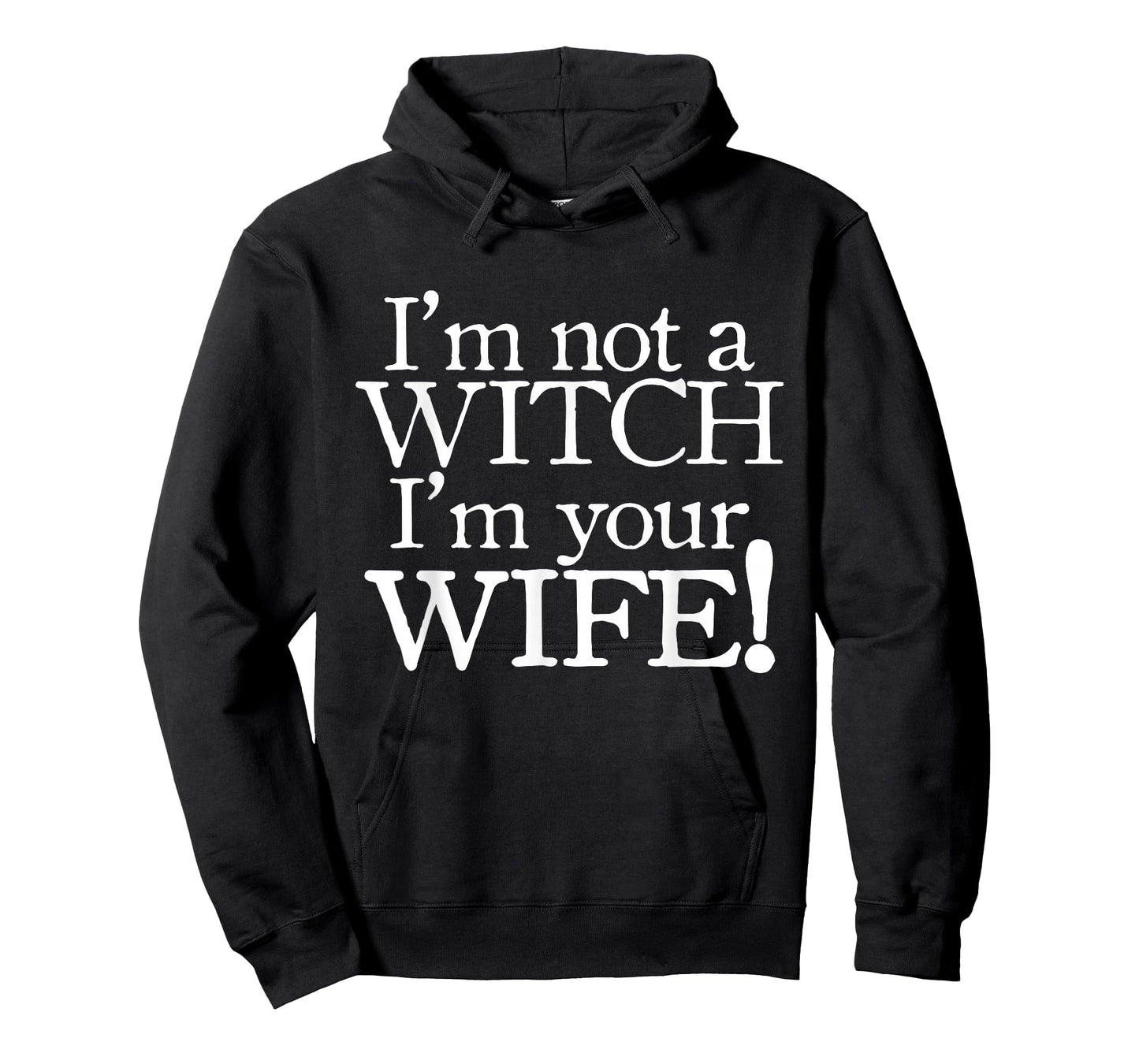 I'm not a Witch I'm your Wife T-shirts, Funny shirts T-Shirt