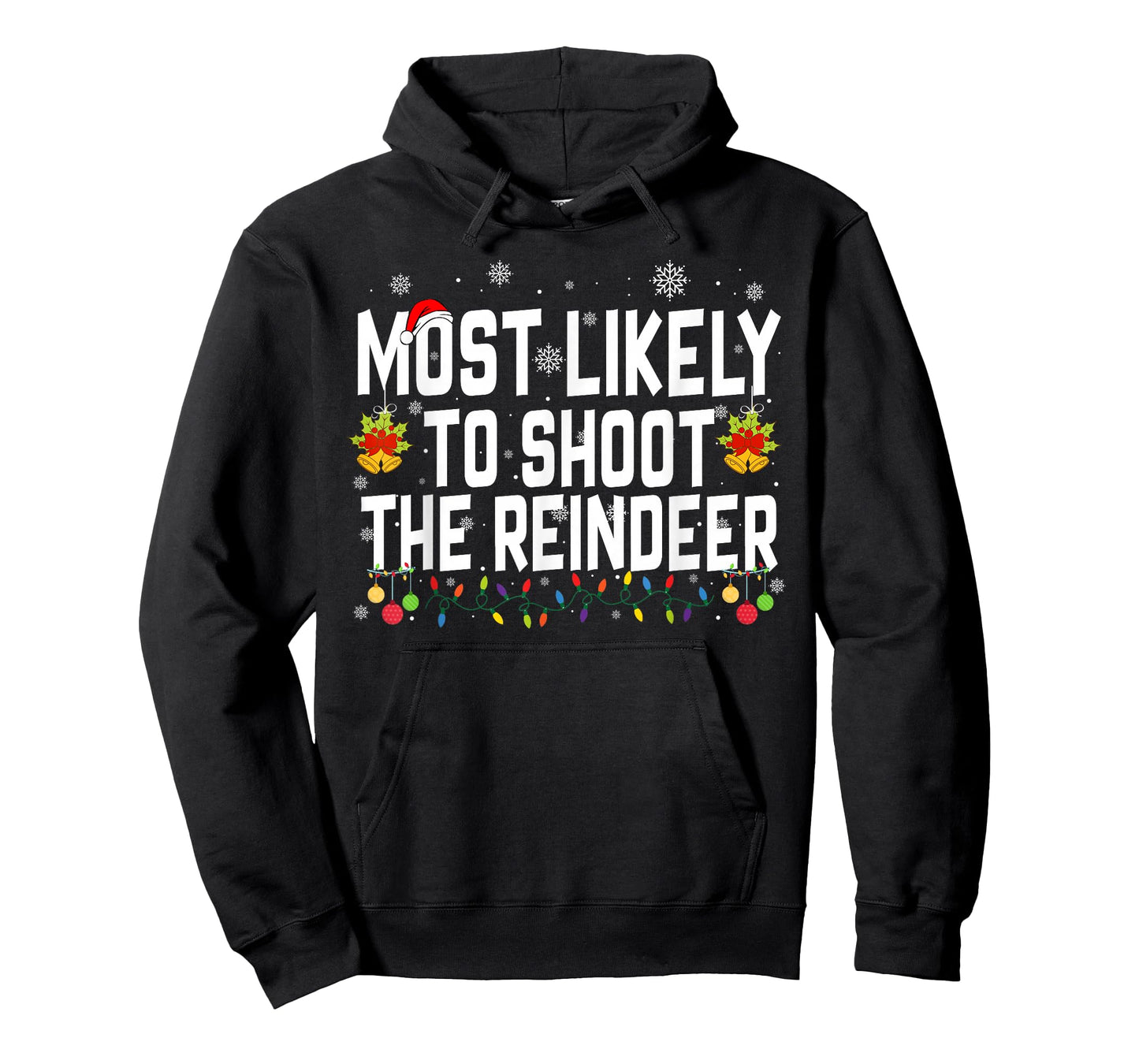 Most Likely to Shoot The Reindeer Family Christmas Holiday T-Shirt