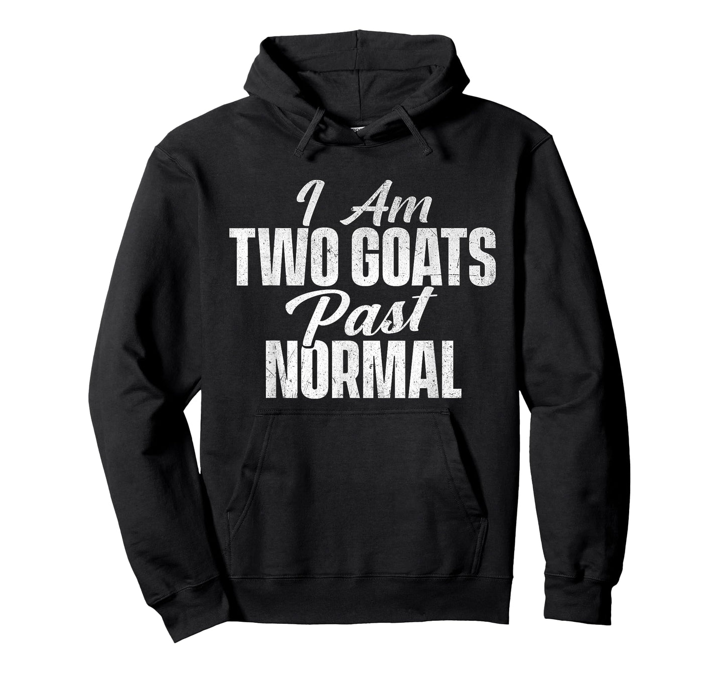 I Am Two Goats Past Normal - Goat Whisperer Animal Lover T-Shirt