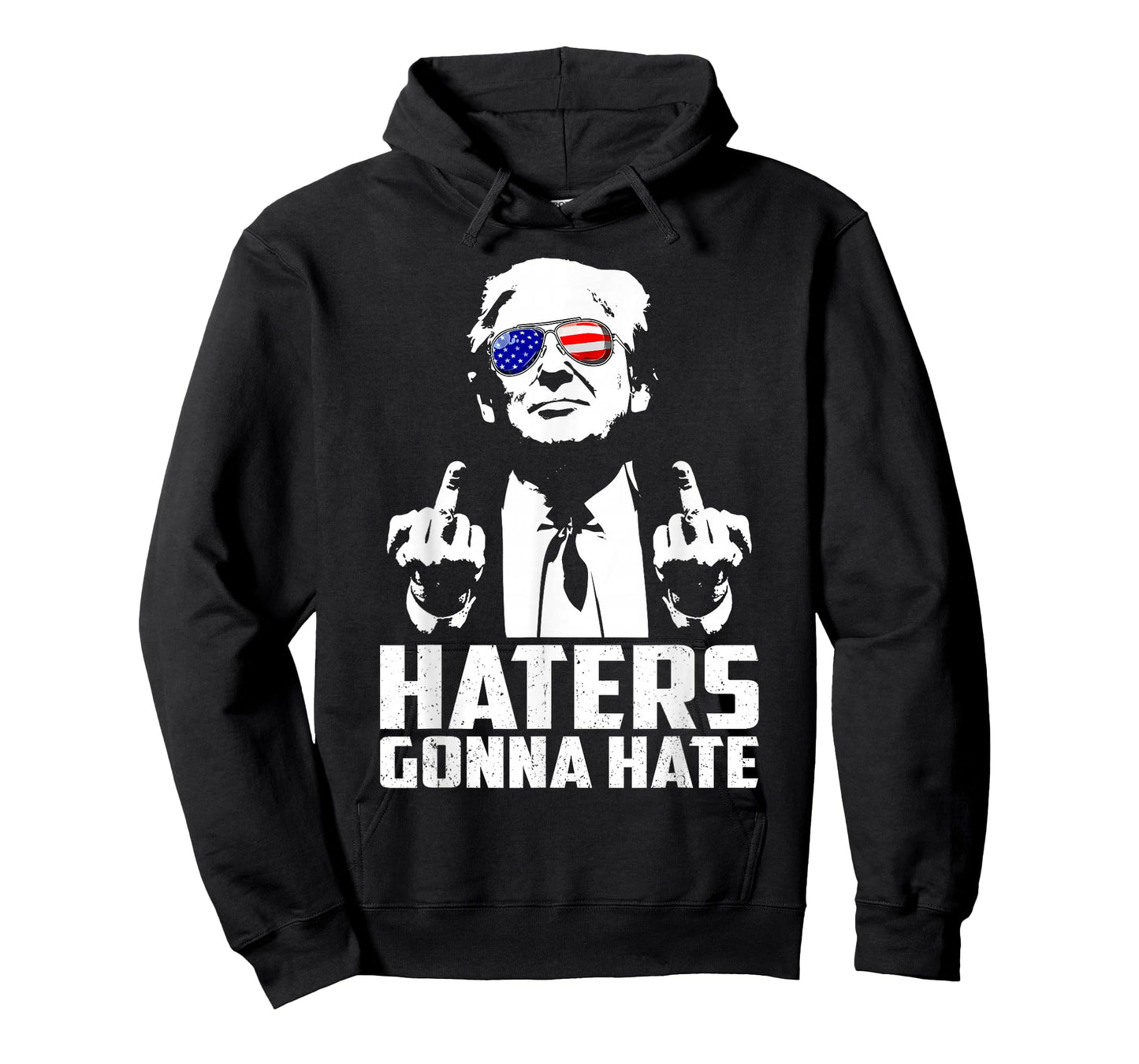 Funny Haters Gonna Hate President Donald Trump Middle Finger T-Shirt