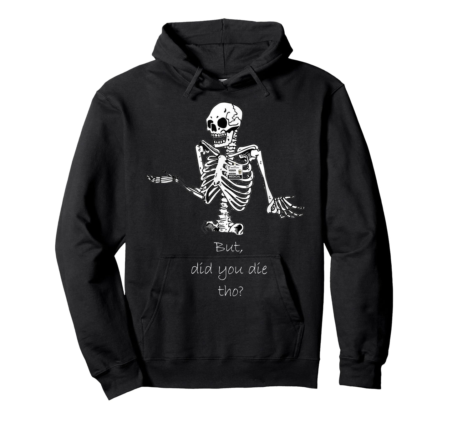 But Did You Die Though Funny Skeleton Nurse Tee T-Shirt