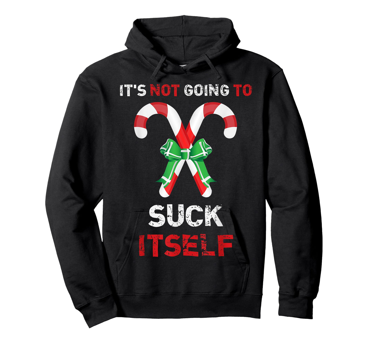 "It's Not Going To Suck Itself" Funny Christmas T-Shirt T-Shirt