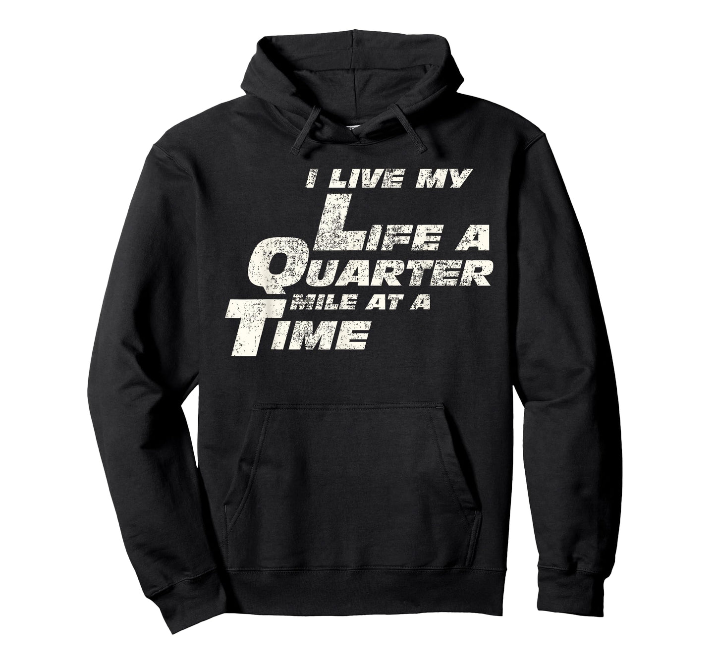 Fast Car Quote I Live My Life A Quarter Mile at A Time Gift T-Shirt