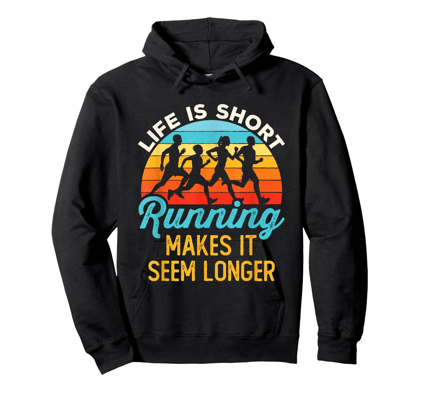 Life Is Short Running Makes It Seem Longer Runner Joke T-Shirt