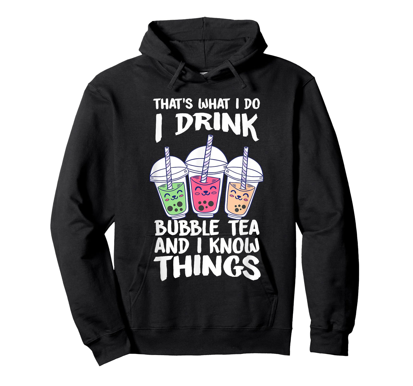 Cute Kawaii Boba Tea I DRINK BUBBLE TEA AND I KNOW THINGS T-Shirt