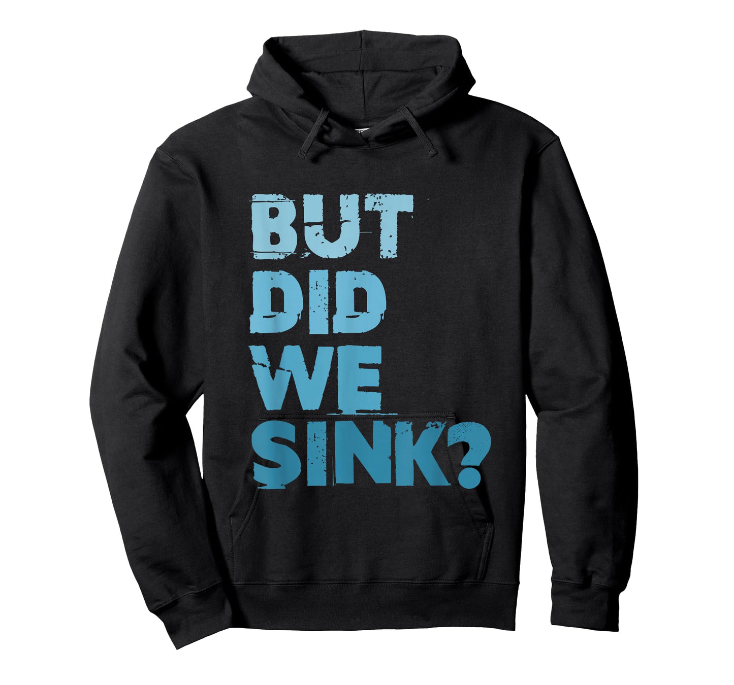 Boating But Did We Sink Flatboat Pontoon Captain for Men T-Shirt