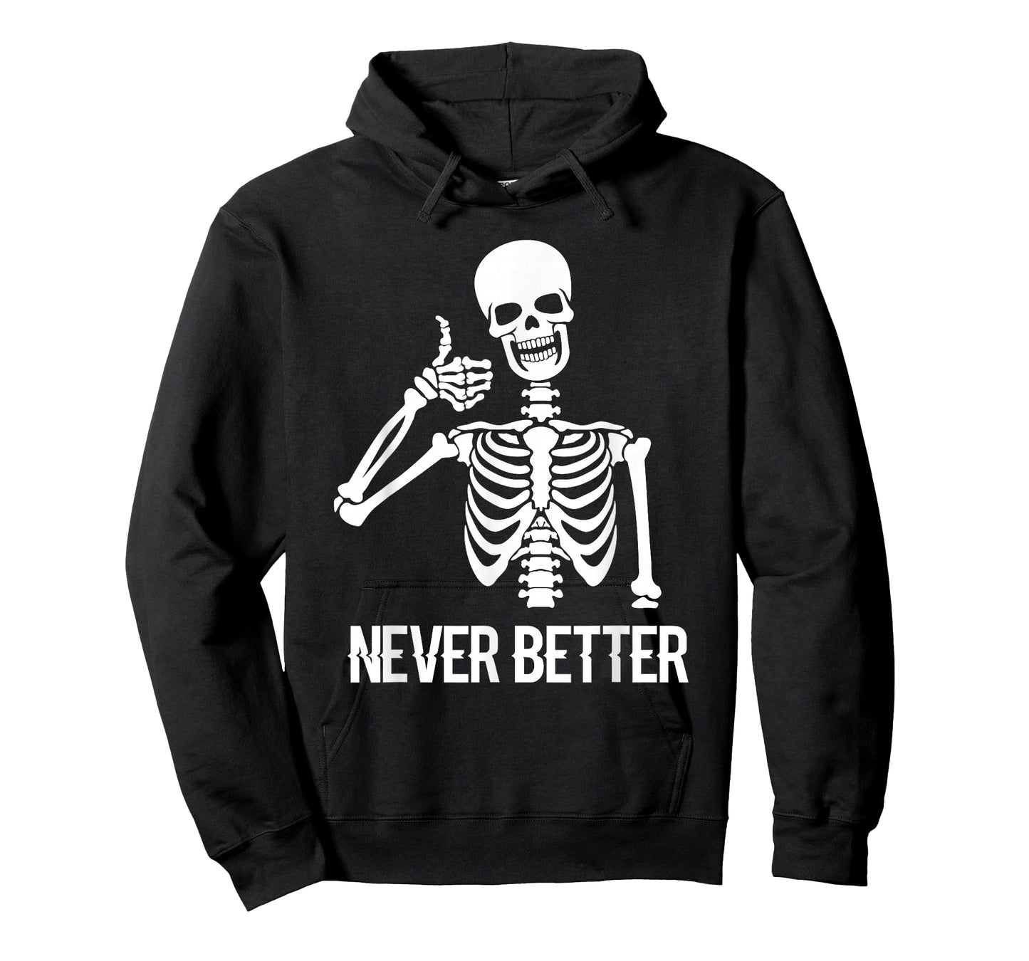 Never Better Skeleton Shirt Funny Skull Halloween Women T-Shirt