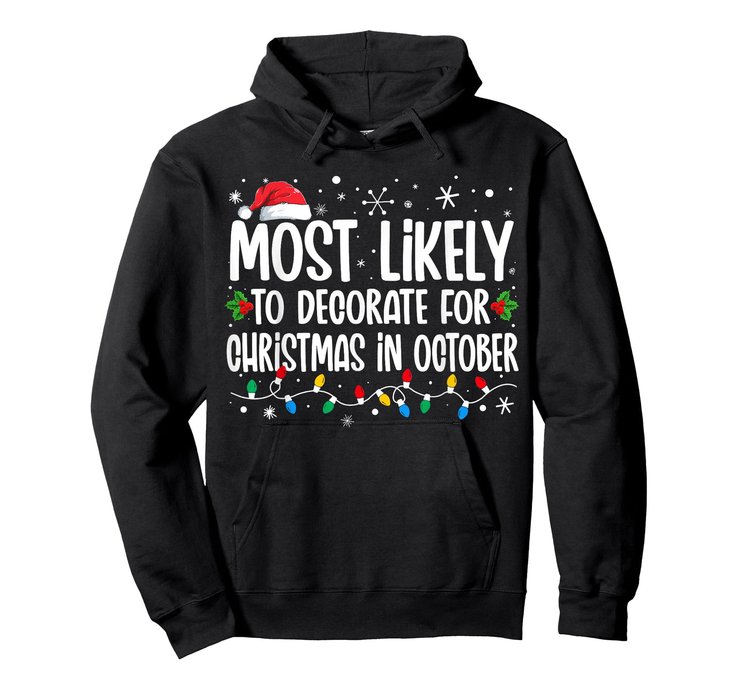 Most Likely To Decorate For Christmas In October Family Xmas T-Shirt