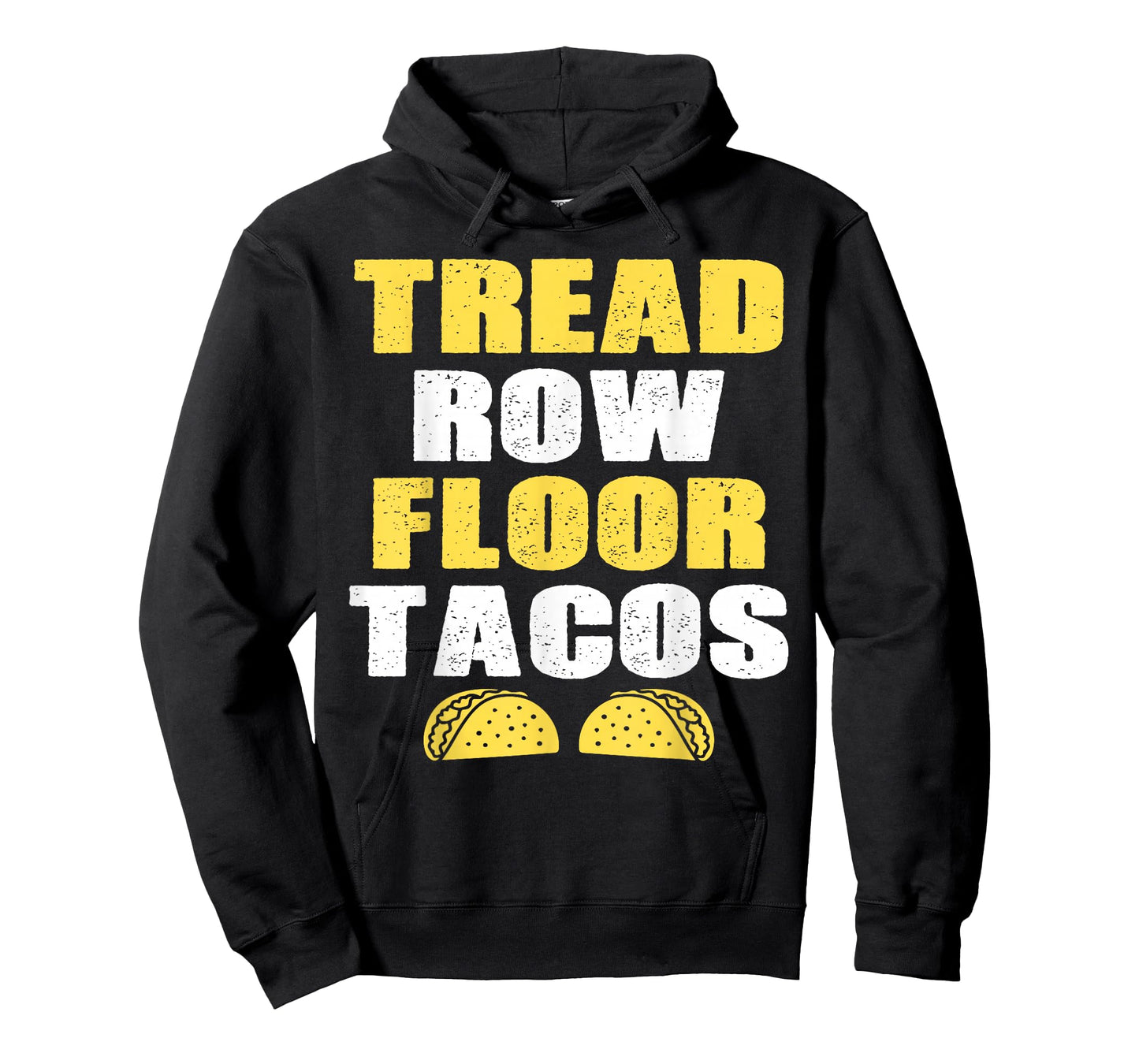 Tread, Row, Floor Equals Tacos - Funny Workout T-Shirt