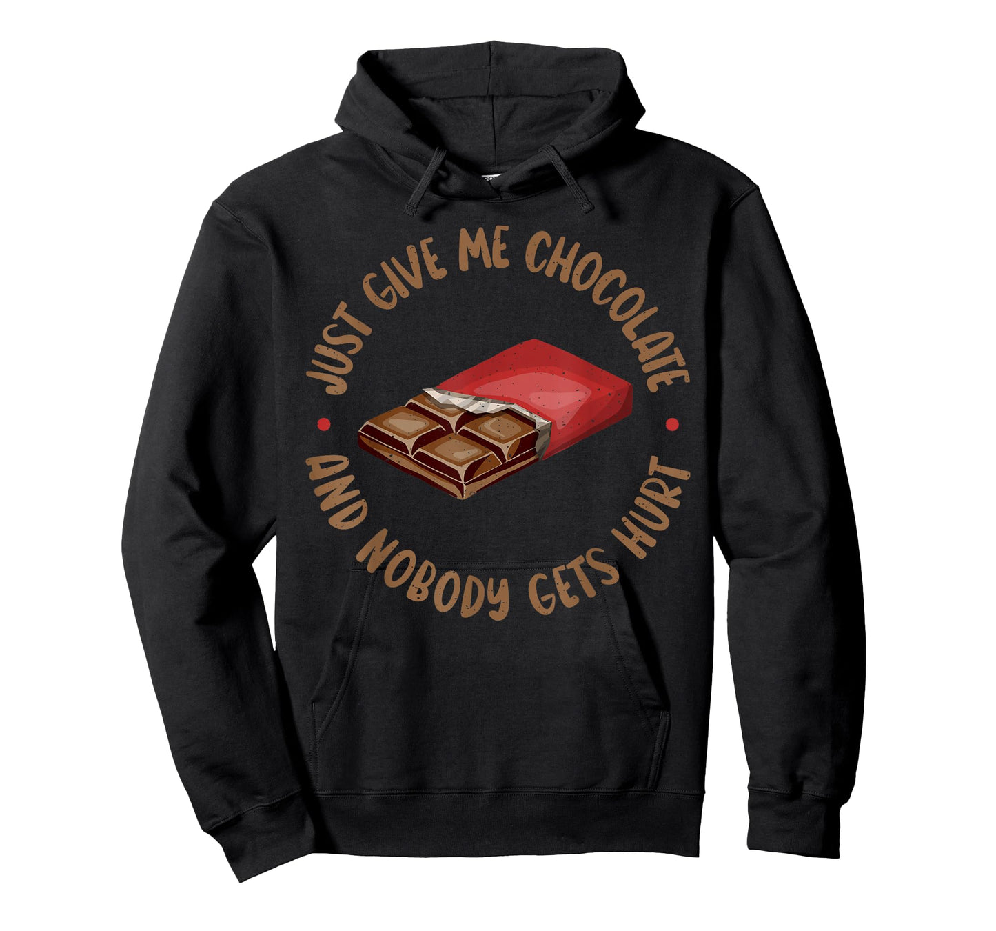 Just give me Chocolate and nobody gets Hurt Chocolate Lover T-Shirt