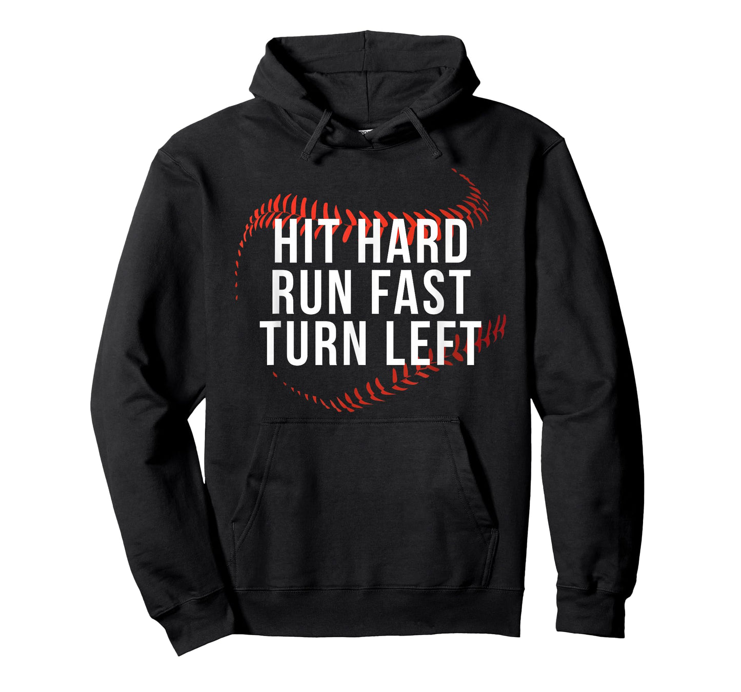 Hit Hard Run Fast Turn Left Funny Baseball Player & Fan T-Shirt