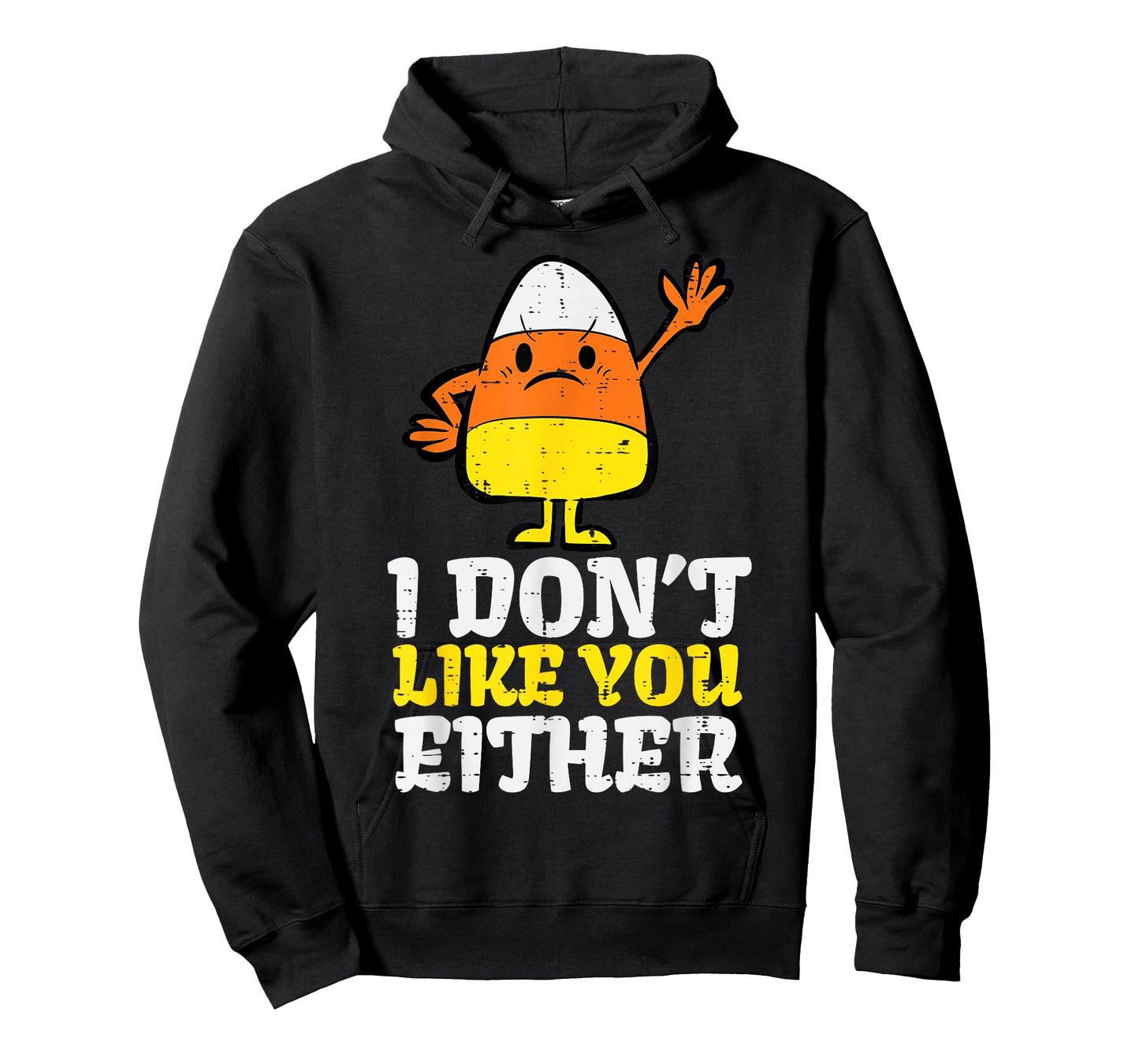 I Don't Like You Either Candy Corn Funny Halloween Costume T-Shirt