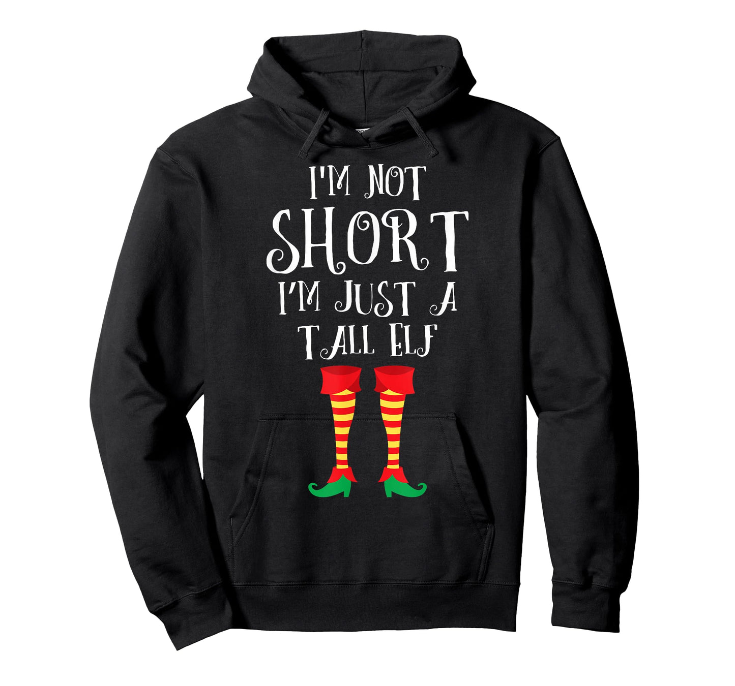 I'm Not Short I'm Just A Tall Elf Shirt Funny Christmas Gift T-Shirt
