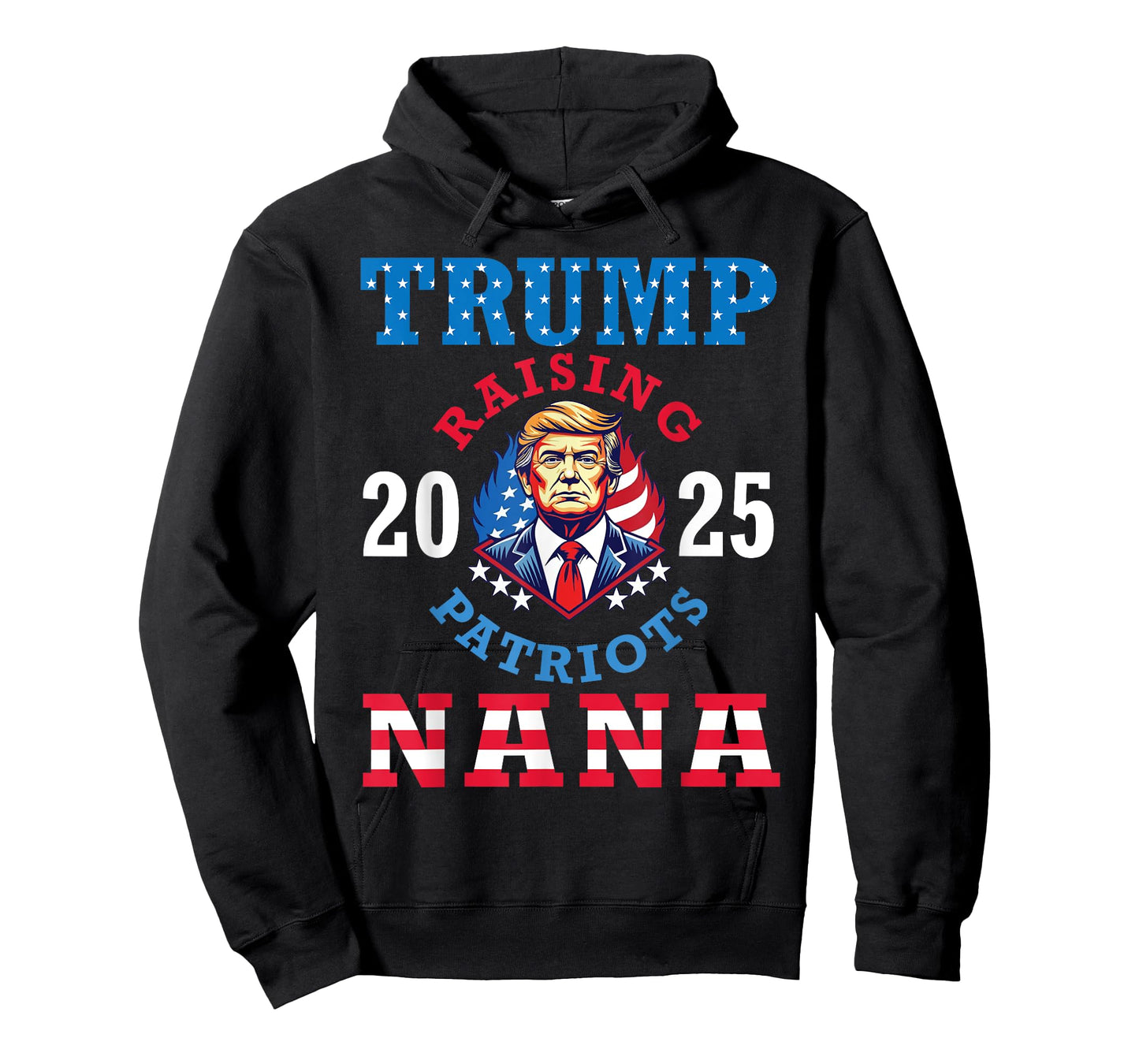 Donald Trump 2025 Raising Patriots Nana Support Proud Lover T-Shirt
