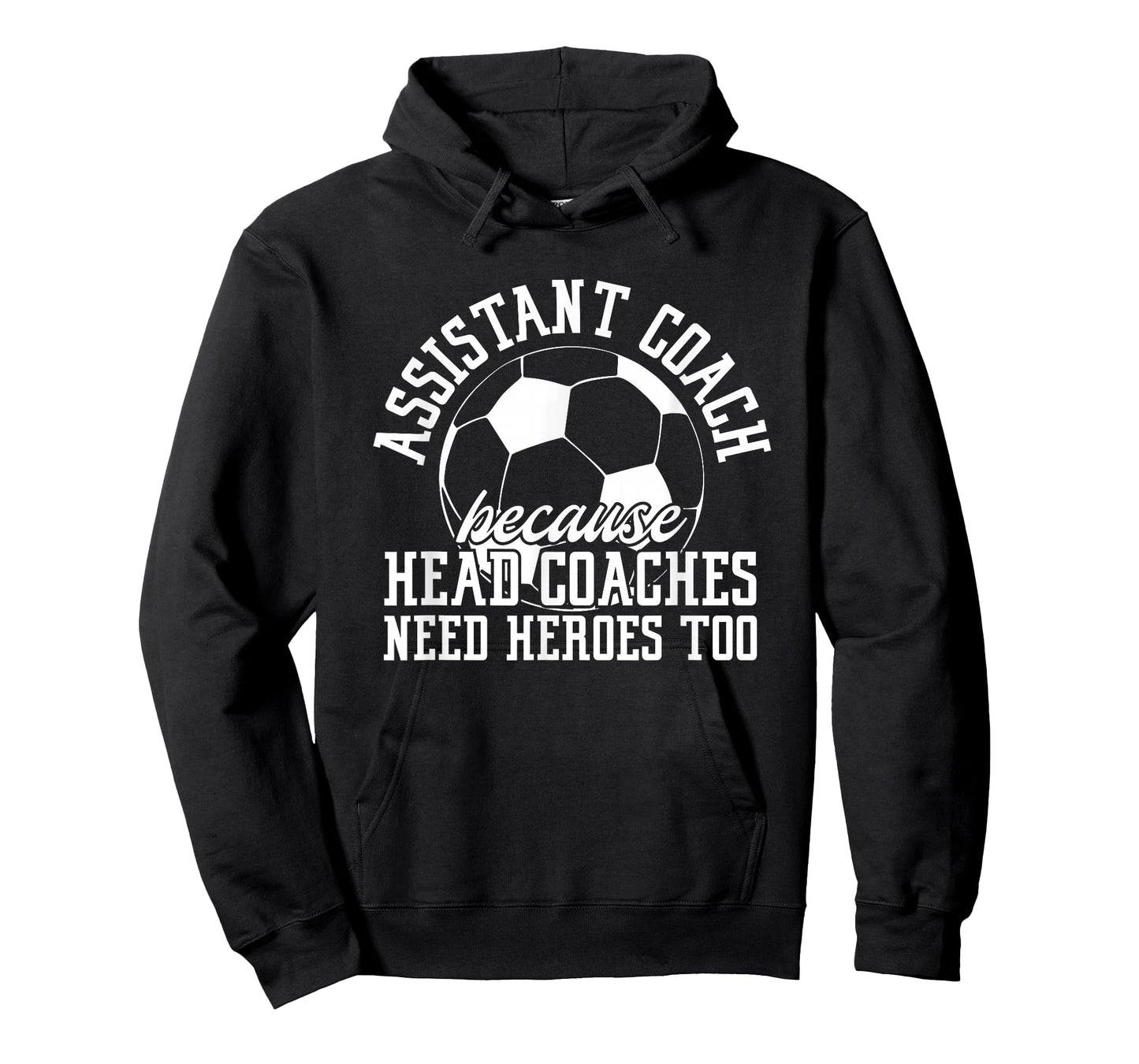 Soccer Assistant Coach Because Head Coaches Need Heroes Too T-Shirt