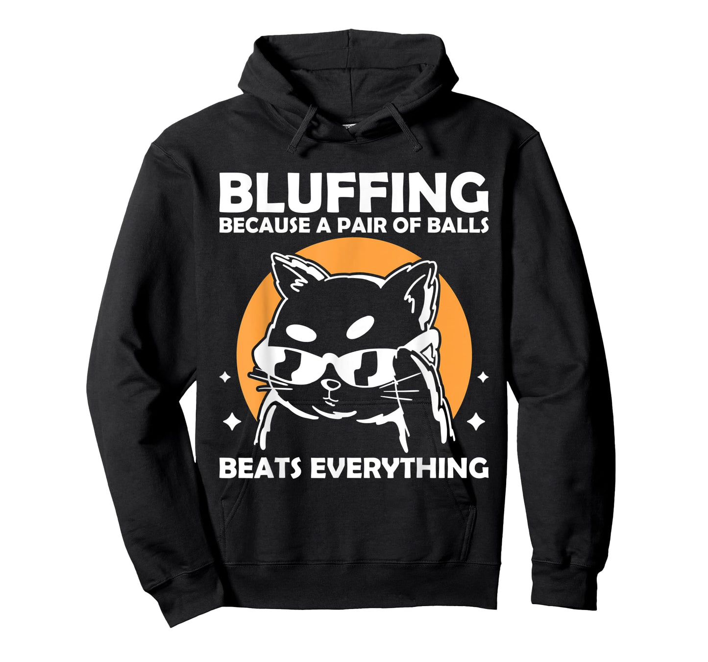 Bluffing because a pair of balls beats everything T-Shirt