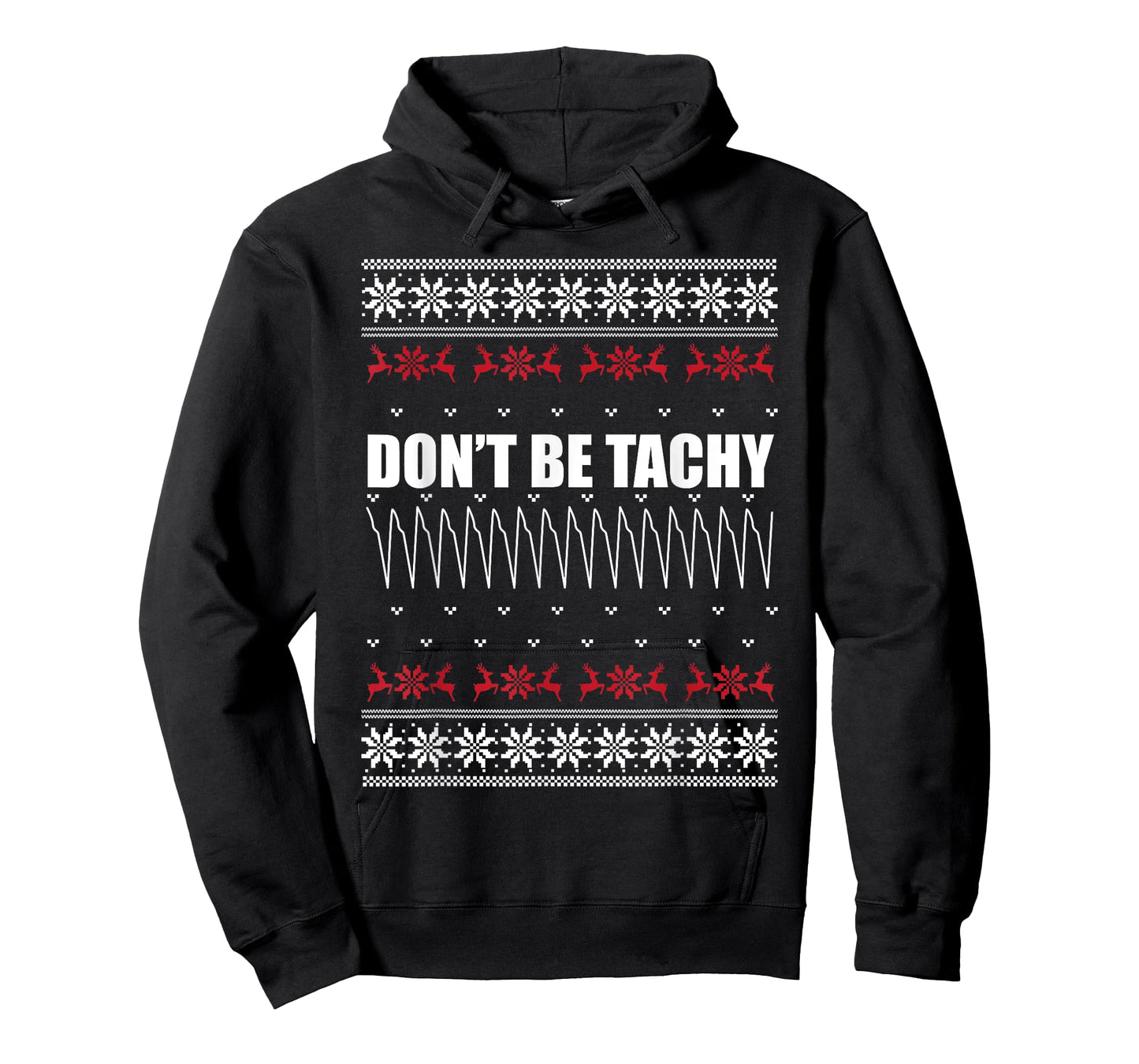 Don't Be Tachy Ugly Christmas Sweater For Nurse T-Shirt