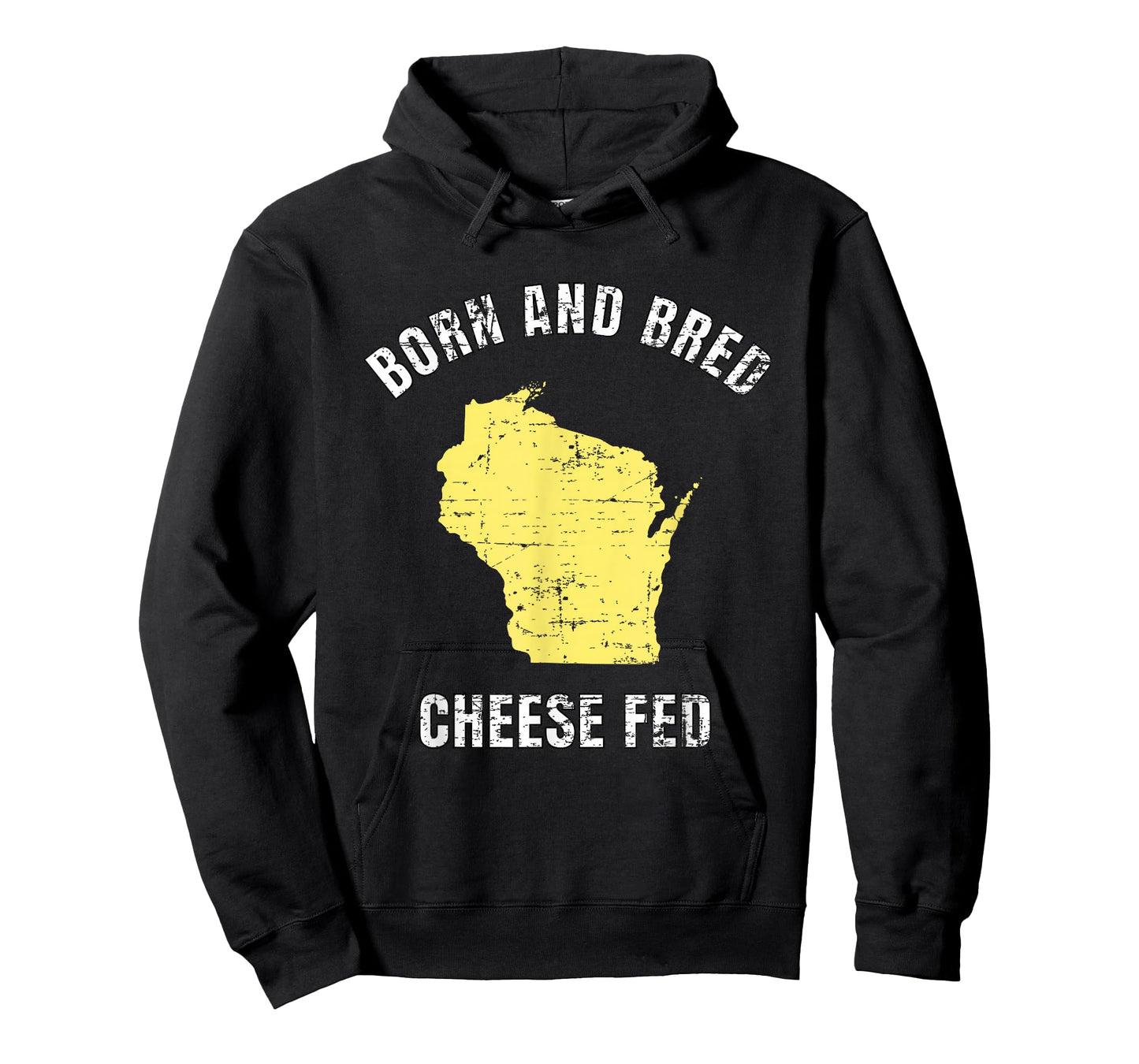 BORN AND BRED CHEESE FED WISCONSIN STATEMENT T SHIRT T-Shirt