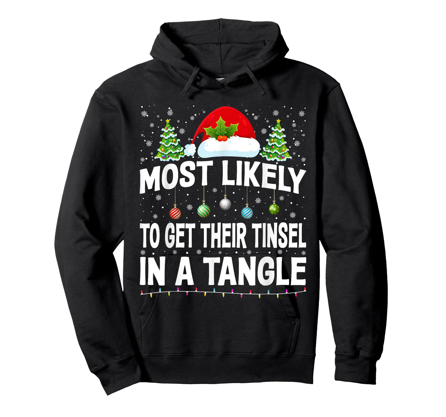 Most Likely To Get Their Tinsel In A Tangle Christmas Pajama T-Shirt
