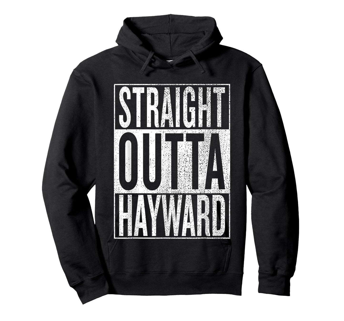 Straight Outta Hayward Great Travel & Gift Idea T-Shirt T-Shirt