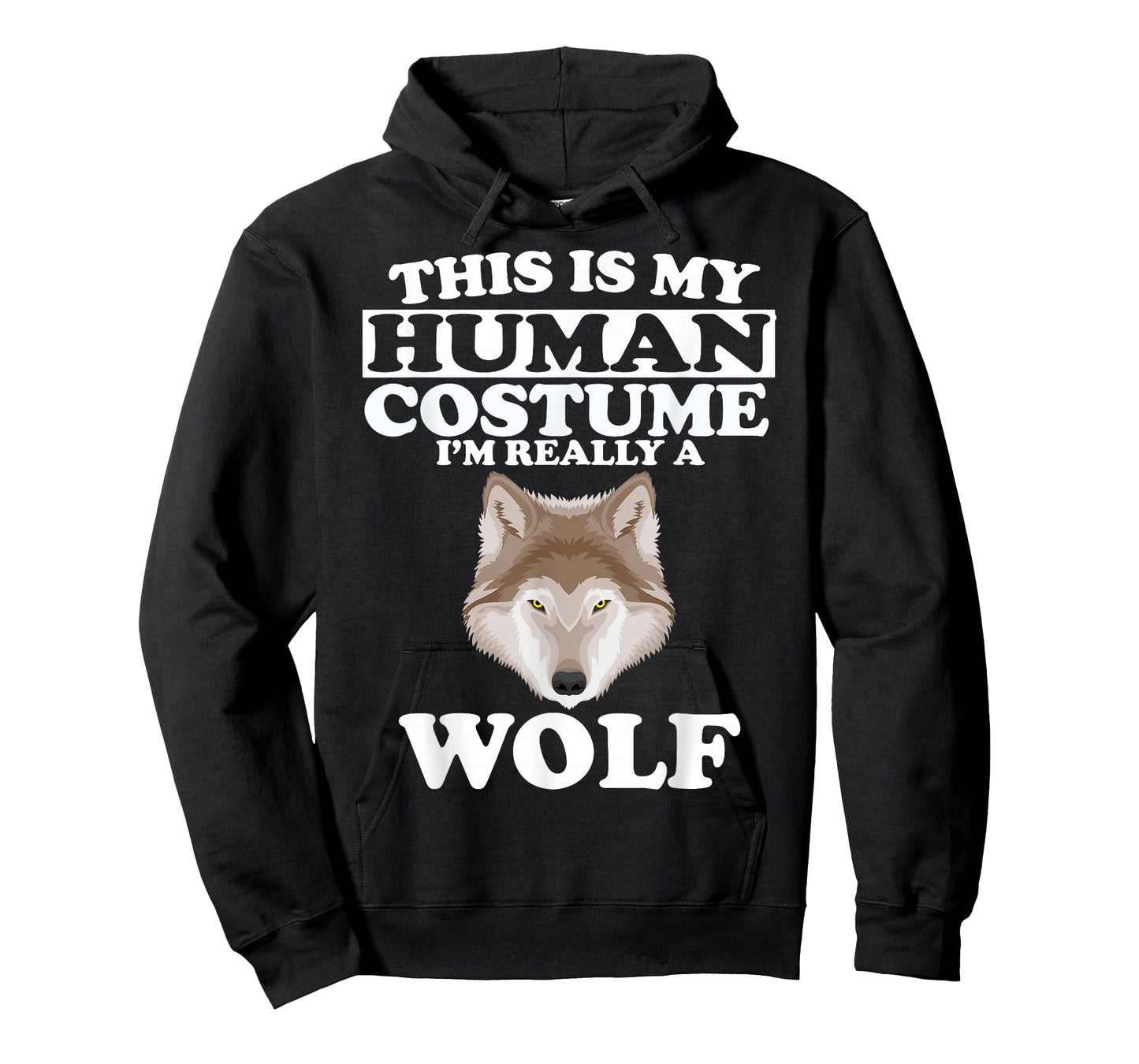 This is My Human Costume I'm Really A Wolf T-Shirt