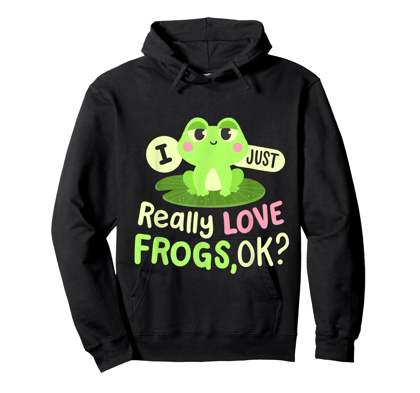 I Just Really Love Frogs Ok Kawaii Frog Lovers Women Girls T-Shirt