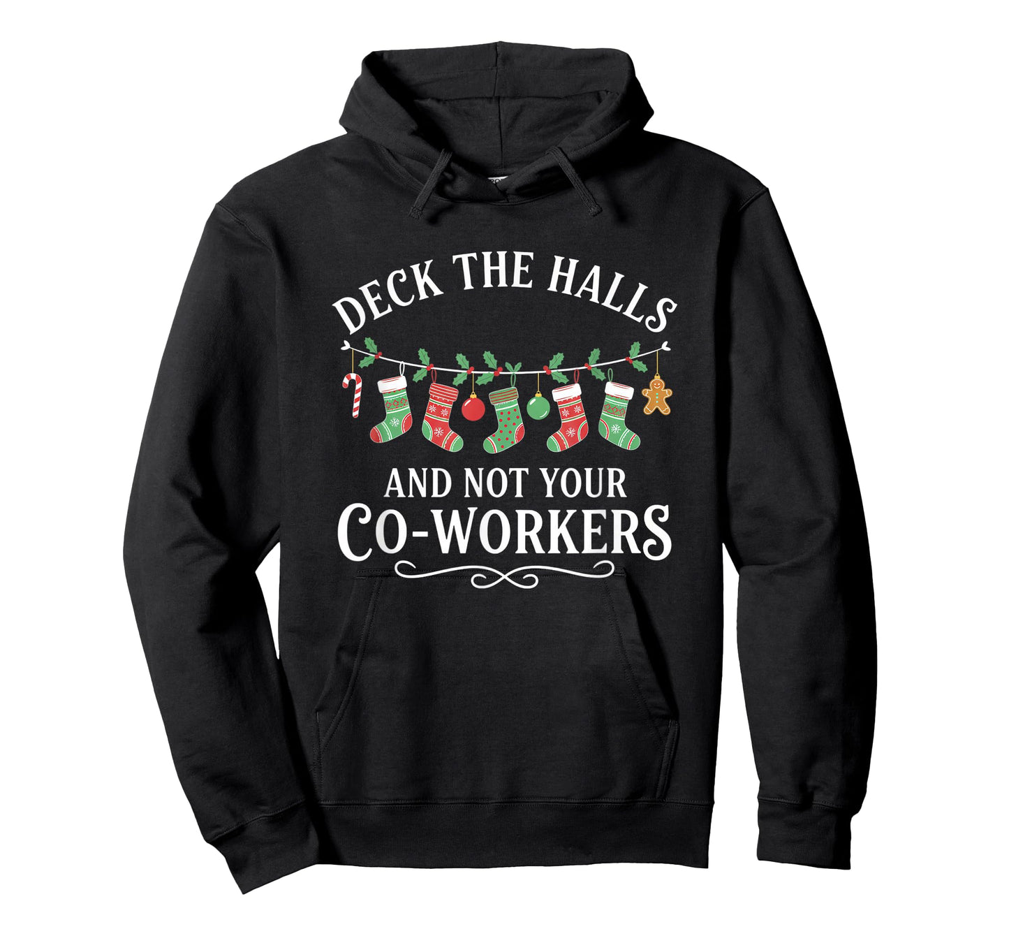 Christmas Deck The Halls and Not Your Co-Workers Funny Party T-Shirt