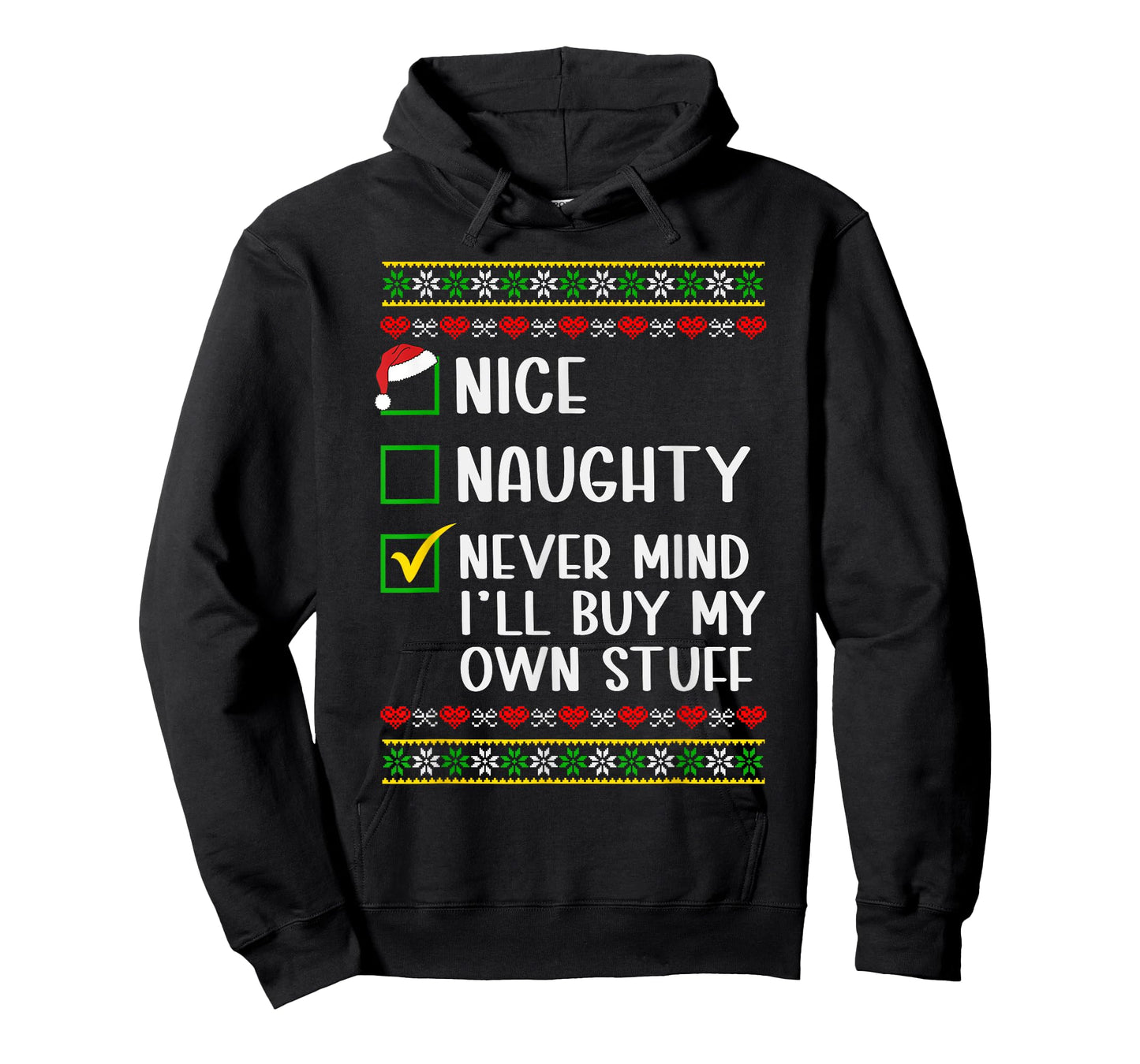 Nice Naughty Never Mind I'll Buy My Own Stuff Christmas List T-Shirt