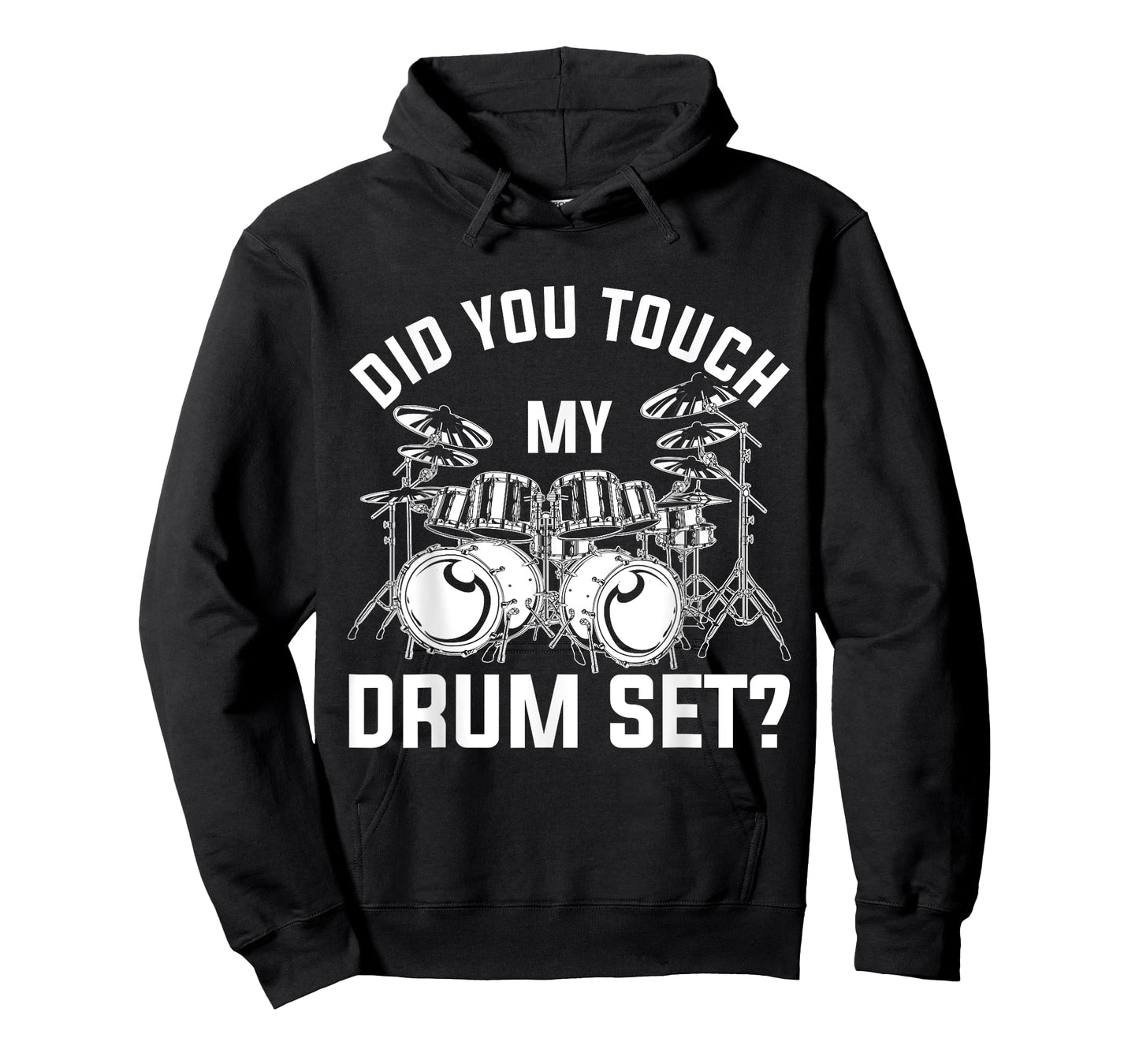 Did You Touch My Drum Set Funny Drummer Percussion Drums T-Shirt Small
