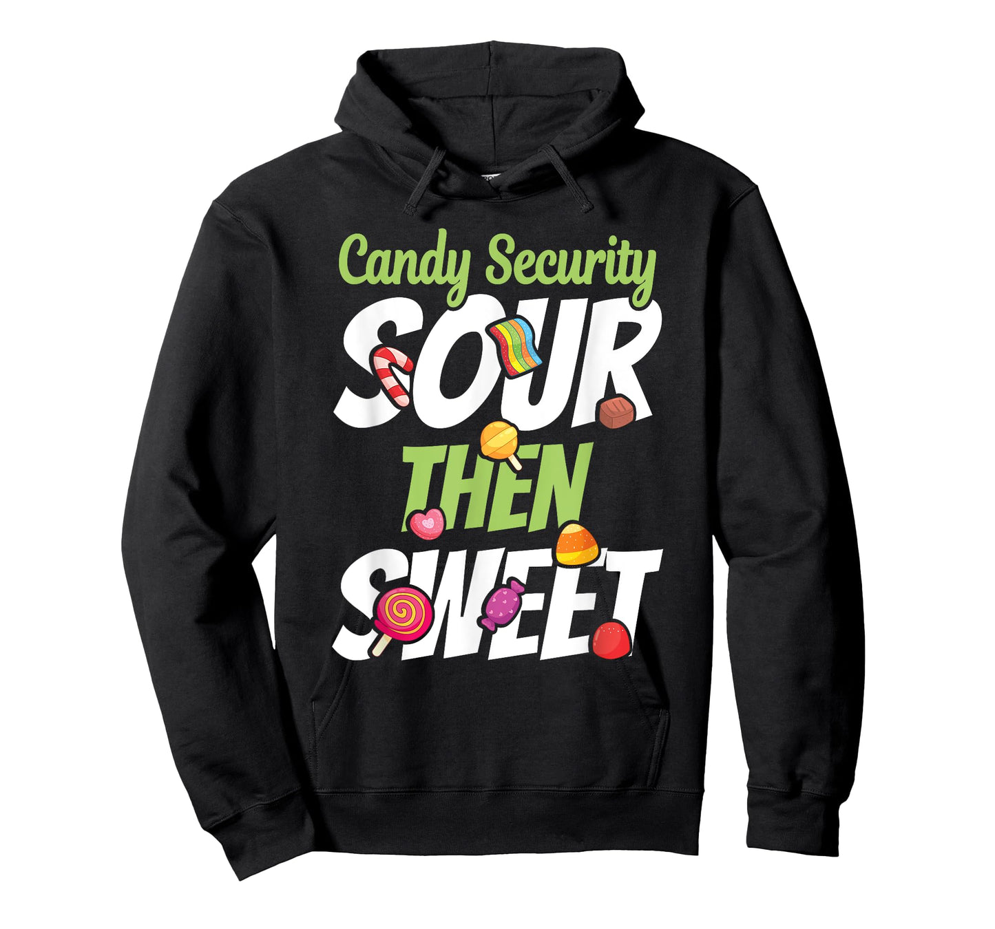 Sour Then Sweet Kids And Adults Cute Candy Patch Sweets T-Shirt