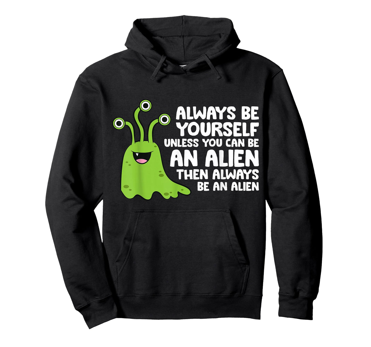 Always Be Yourself Unless You Can Be An Alien T-Shirt