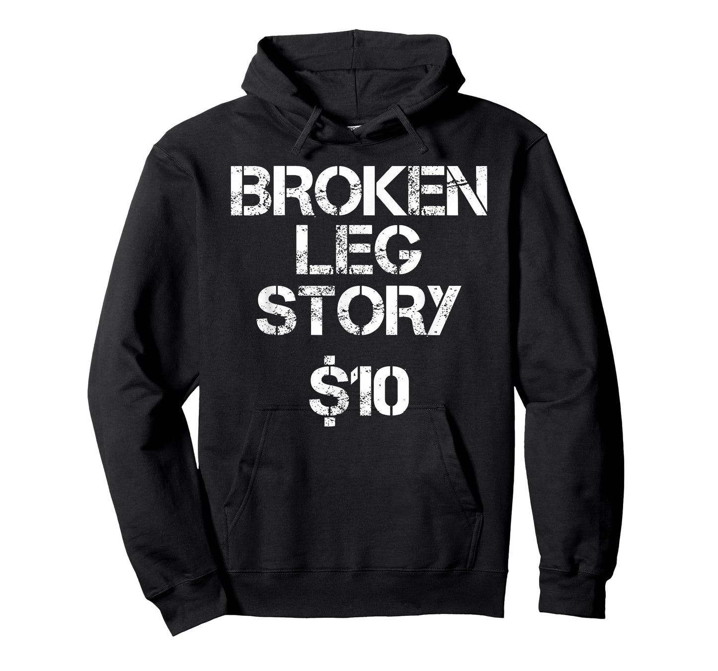 Broken Leg Gift For Kids Men Women Funny Leg Story $10 Bones T-Shirt